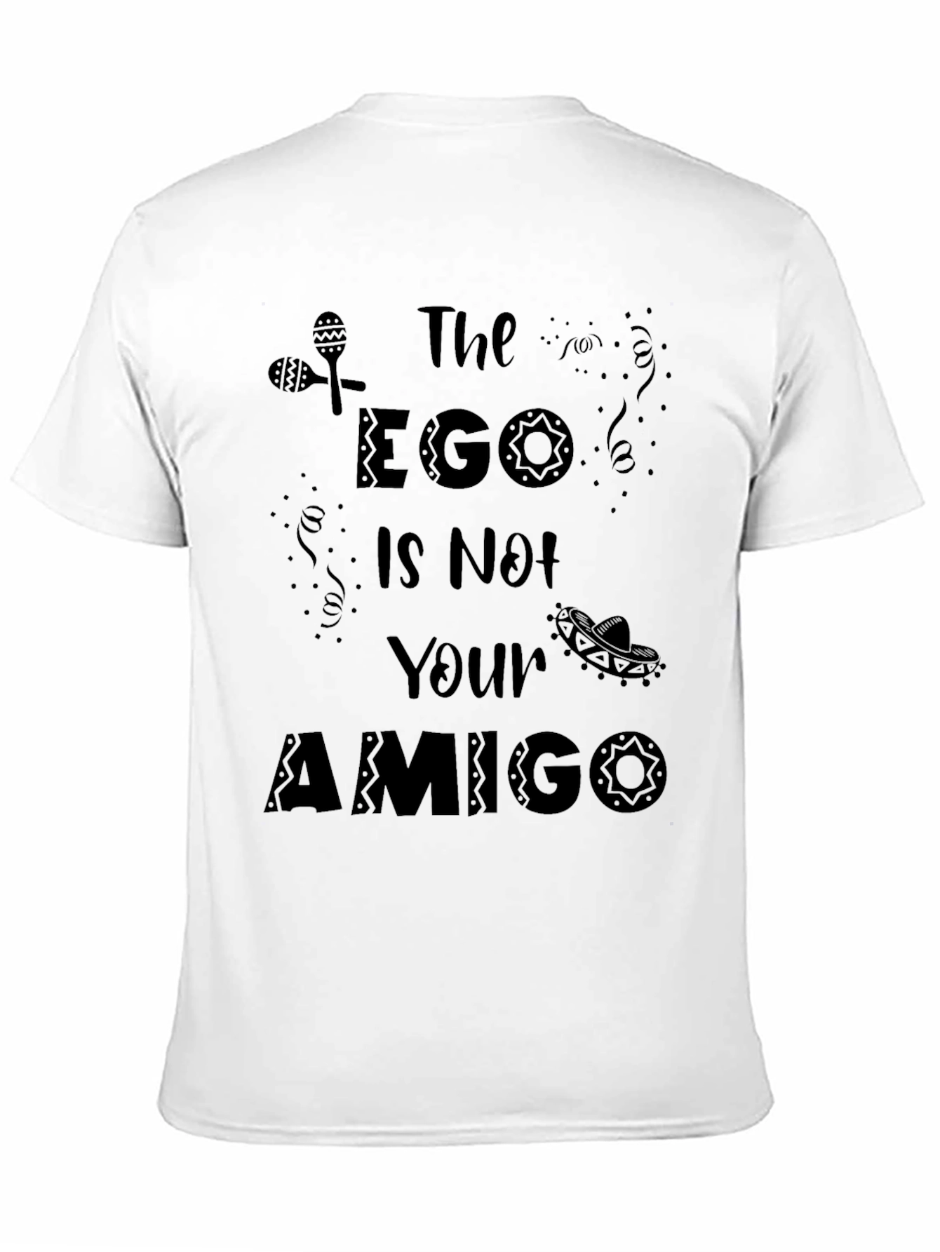 The Ego is Not Your Amigo Black T-Shirt