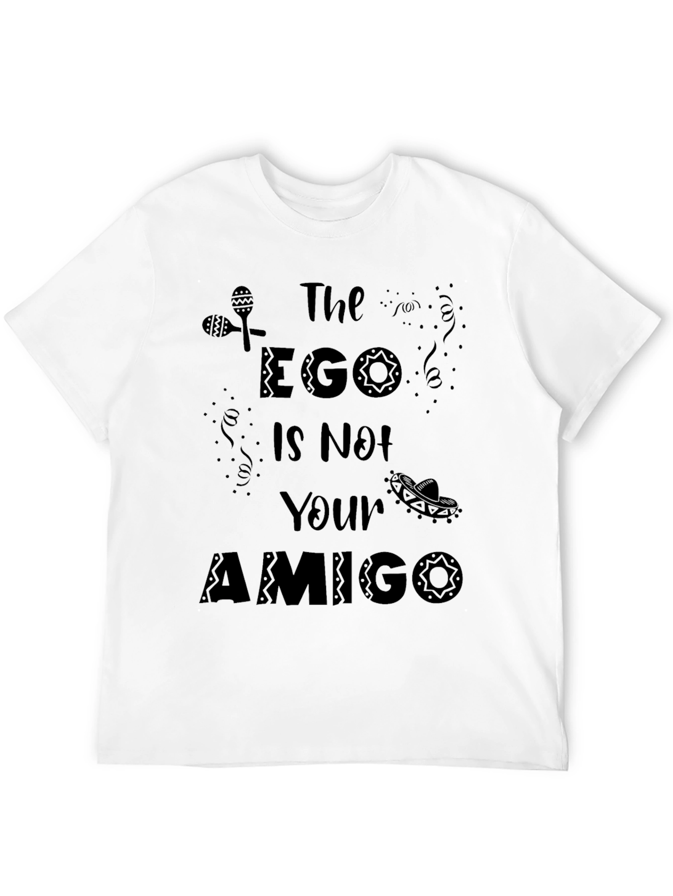 The Ego is Not Your Amigo Black T-Shirt
