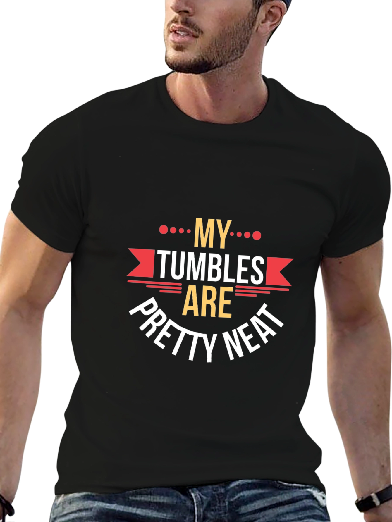 My Tumbles Are Pretty Neat Graphic Tee