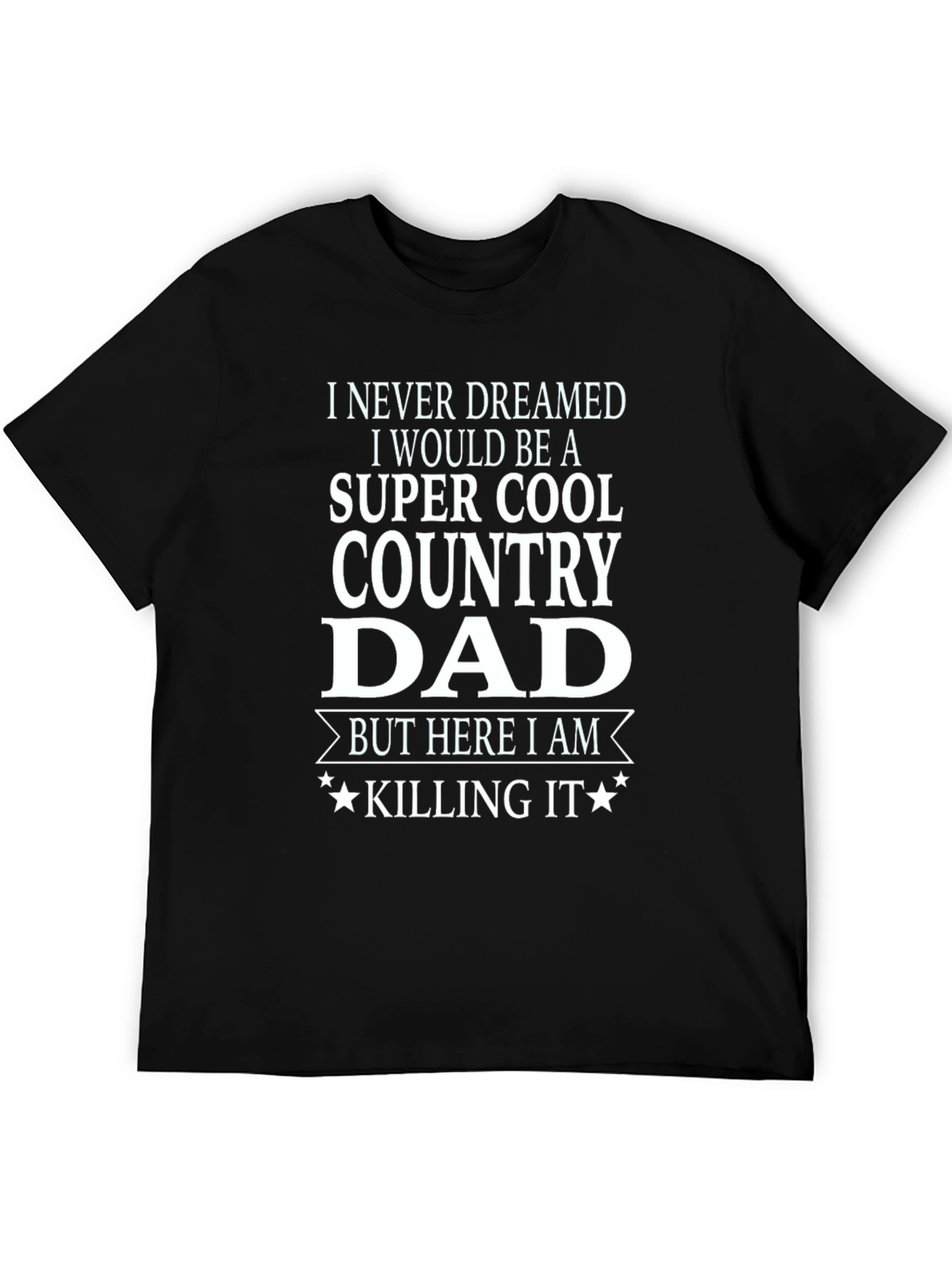 Super Cool Country Dad T-Shirt - Black