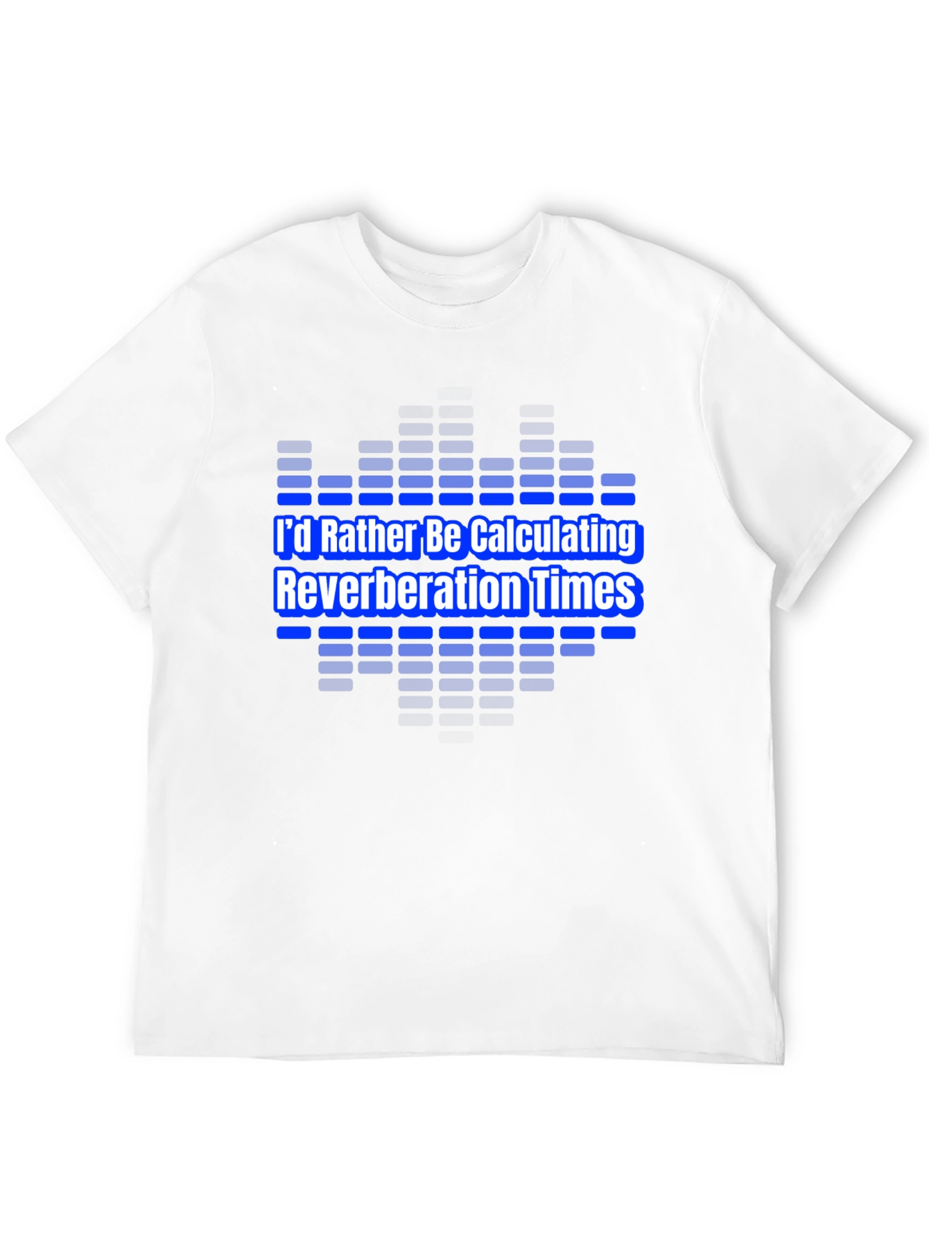 Calculate Reverberation Times Graphic Tee