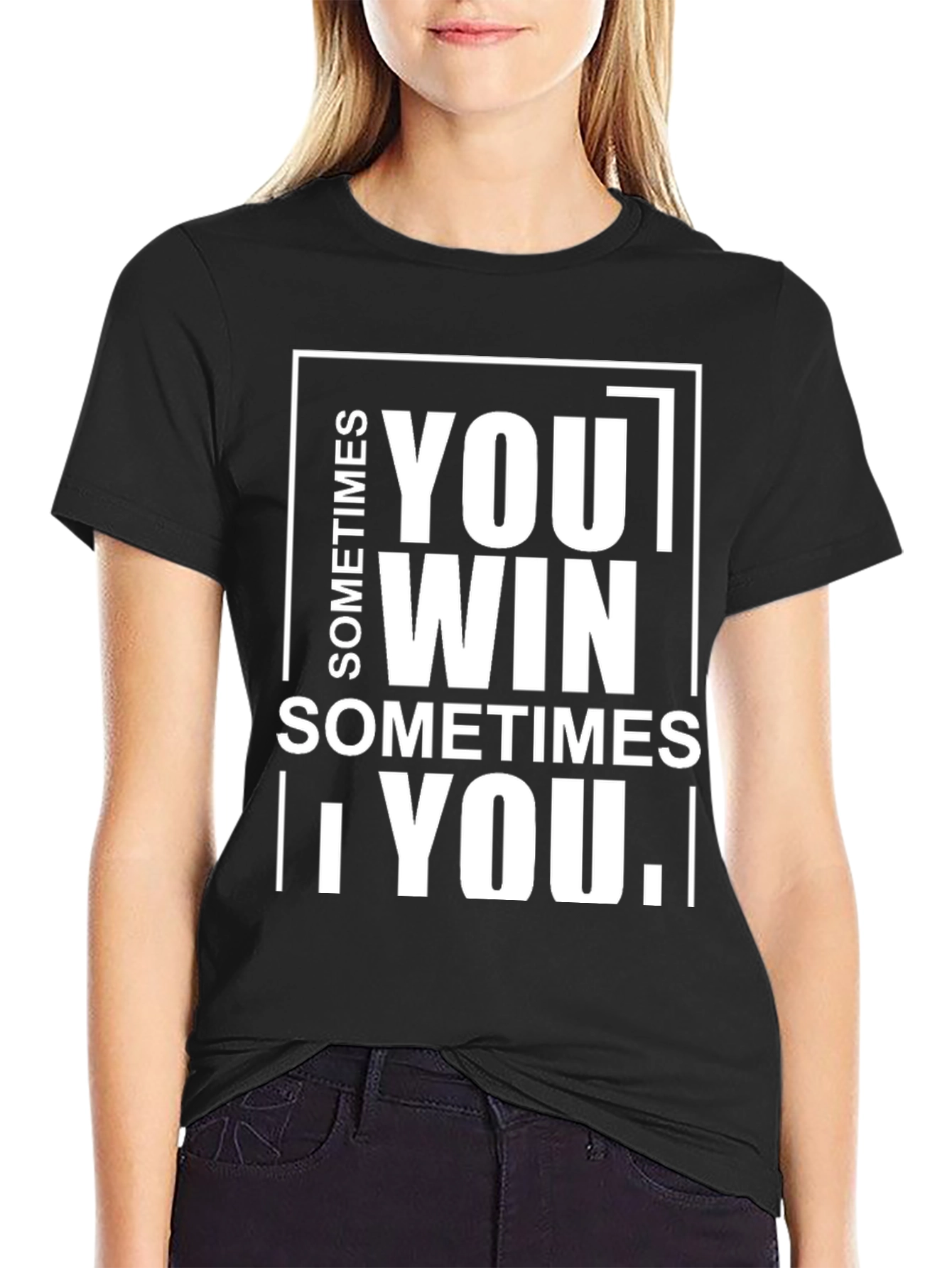 Sometimes You Win Sometime You Learn T-Shirt