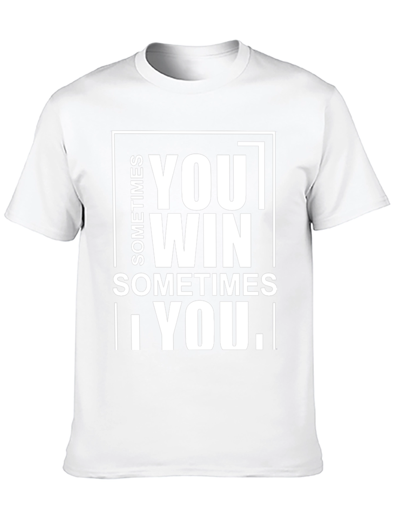 Sometimes You Win Sometime You Learn T-Shirt