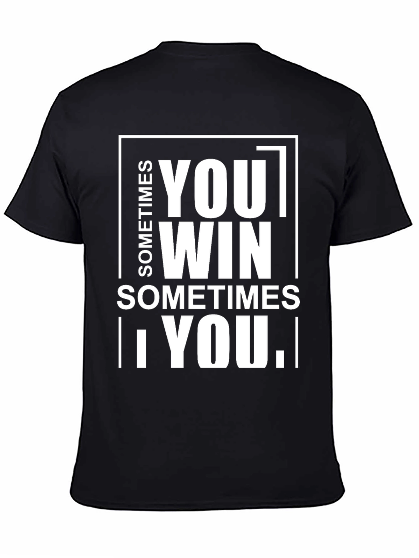 Sometimes You Win Sometime You Learn T-Shirt