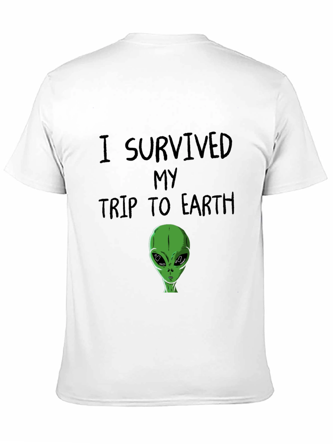 I Survived My Trip to Earth Graphic T-Shirt