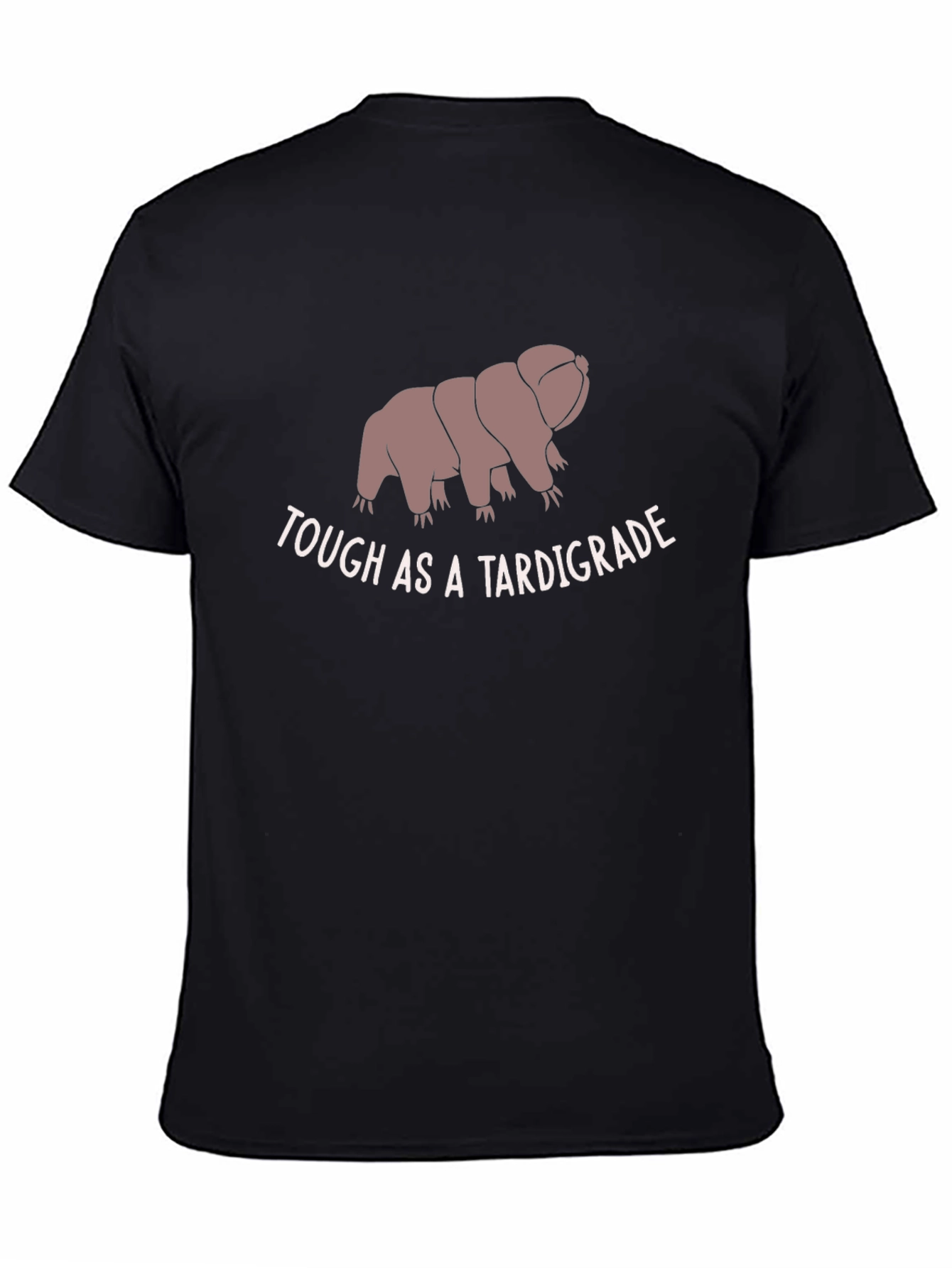 Tough As A Tardigrade Funny Graphic Tee
