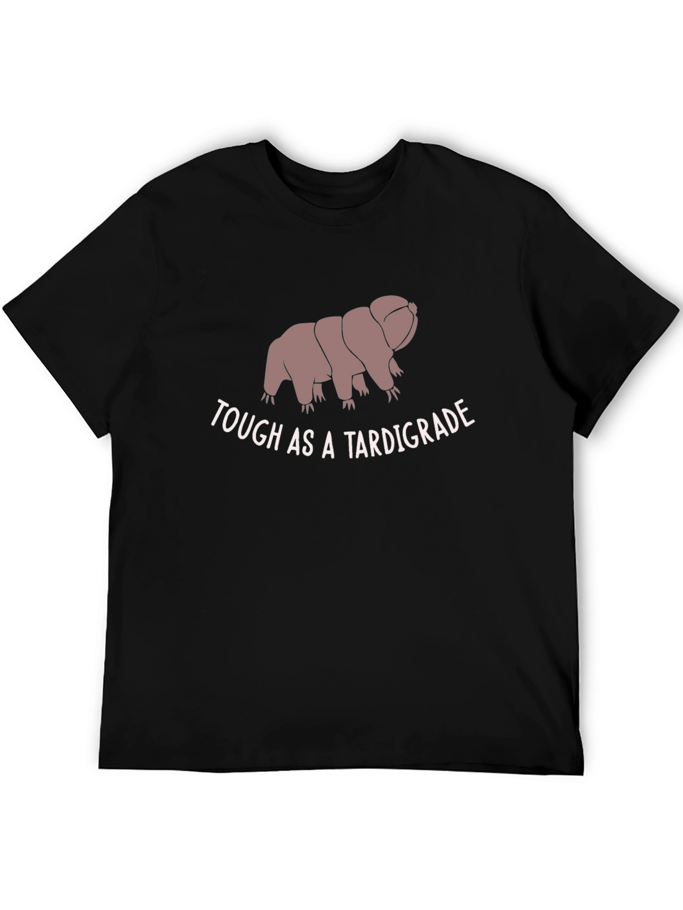 Tough As A Tardigrade Funny Graphic Tee
