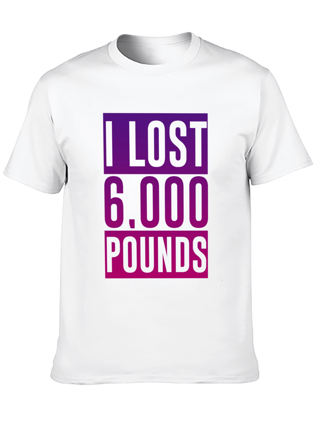 Funny Weight Loss T-Shirt - I Lost 6000 Pounds