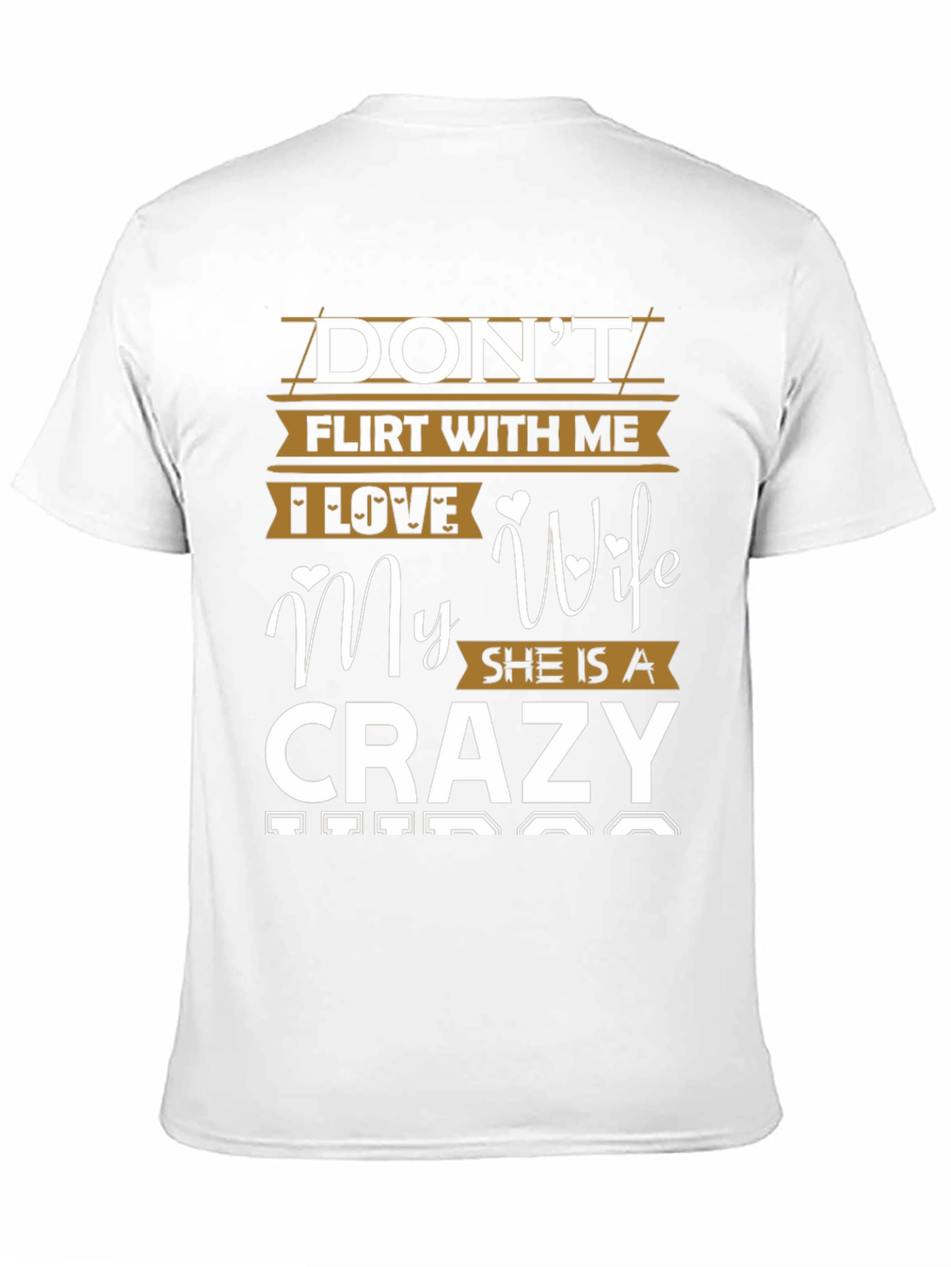 Dont Flirt With Me Crazy Wife T-Shirt