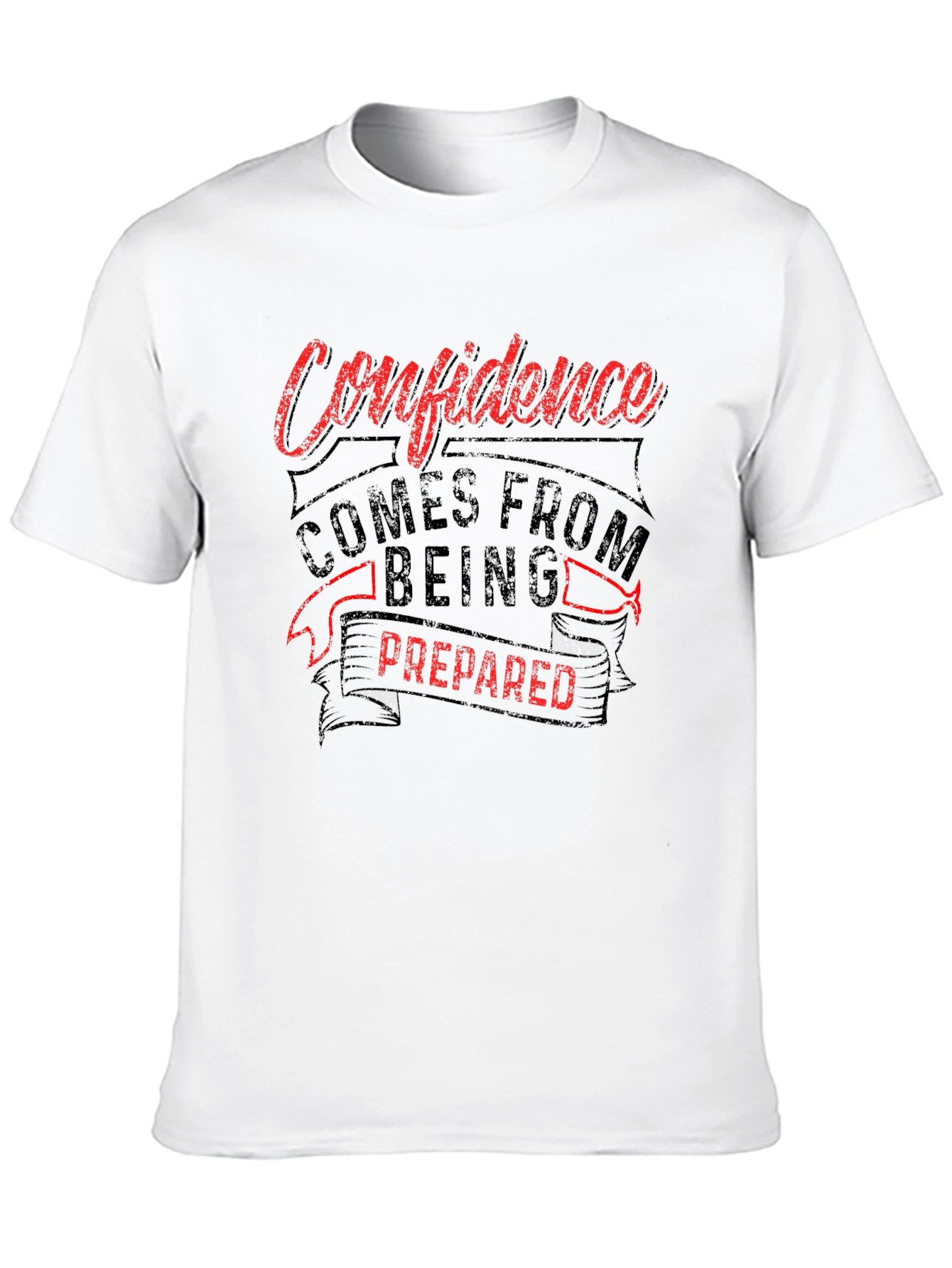 Confidence Prepared T-Shirt - Motivational Tee