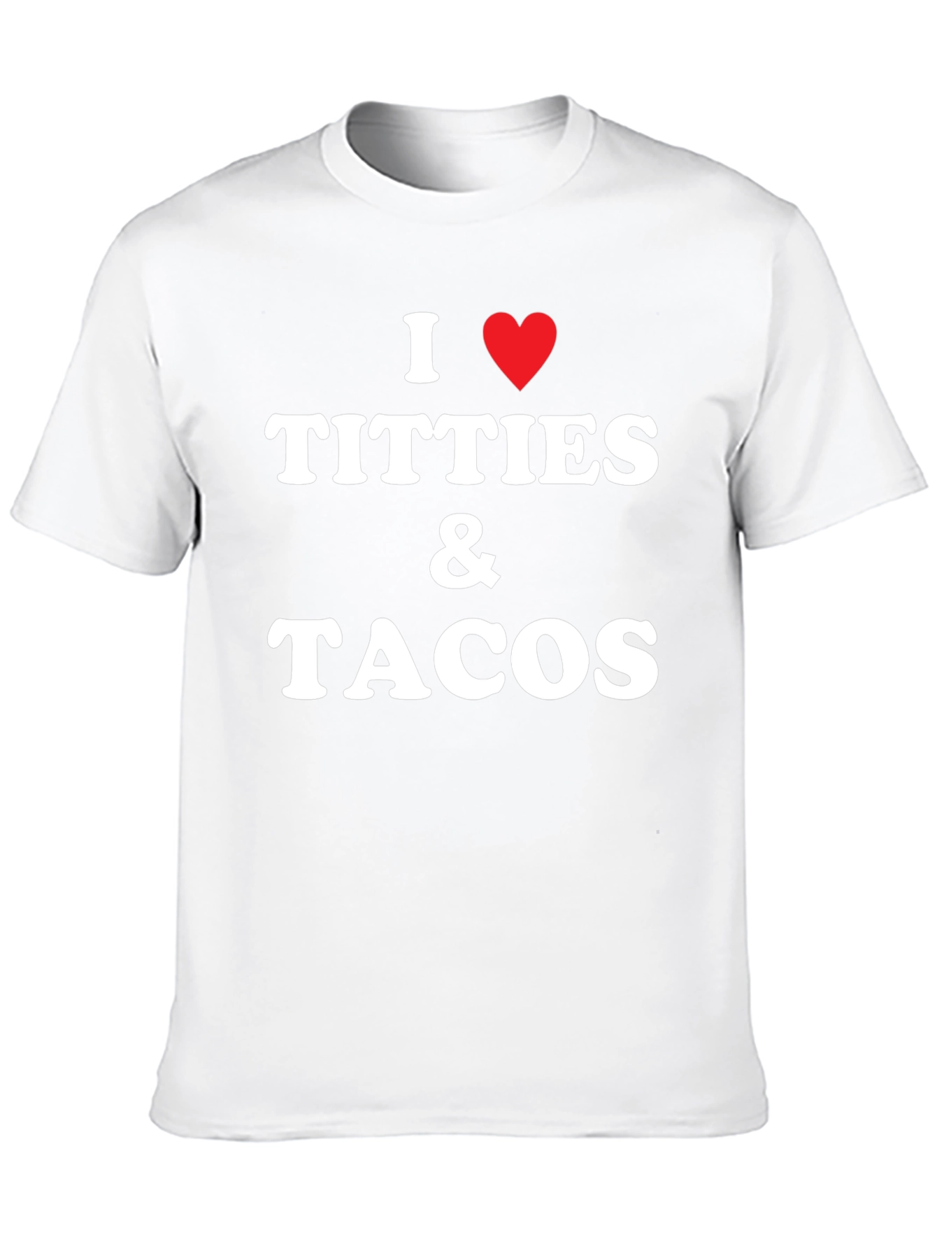 I Heart Titties & Tacos Graphic Tee