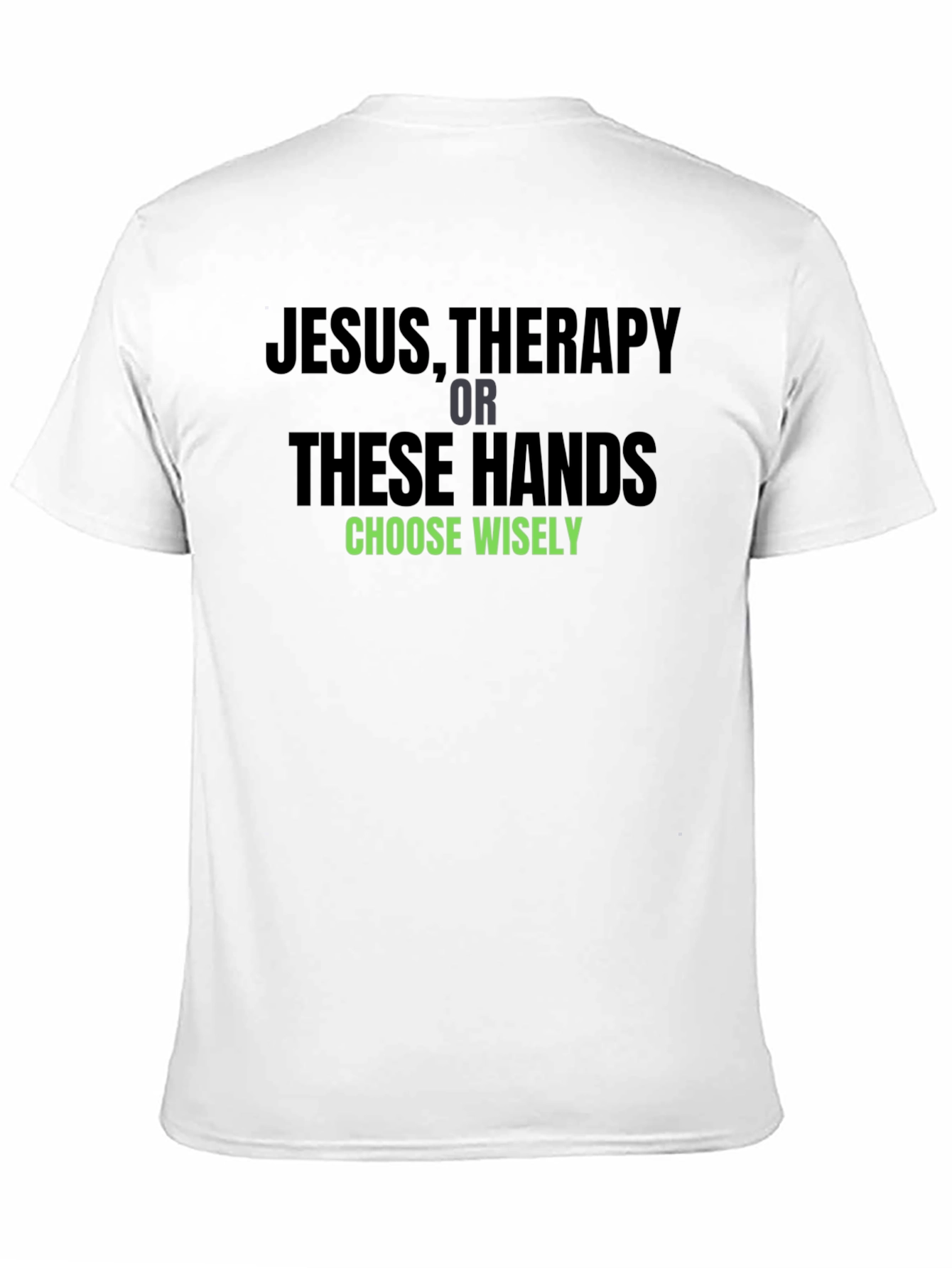 Jesus Therapy or These Hands Graphic T-Shirt