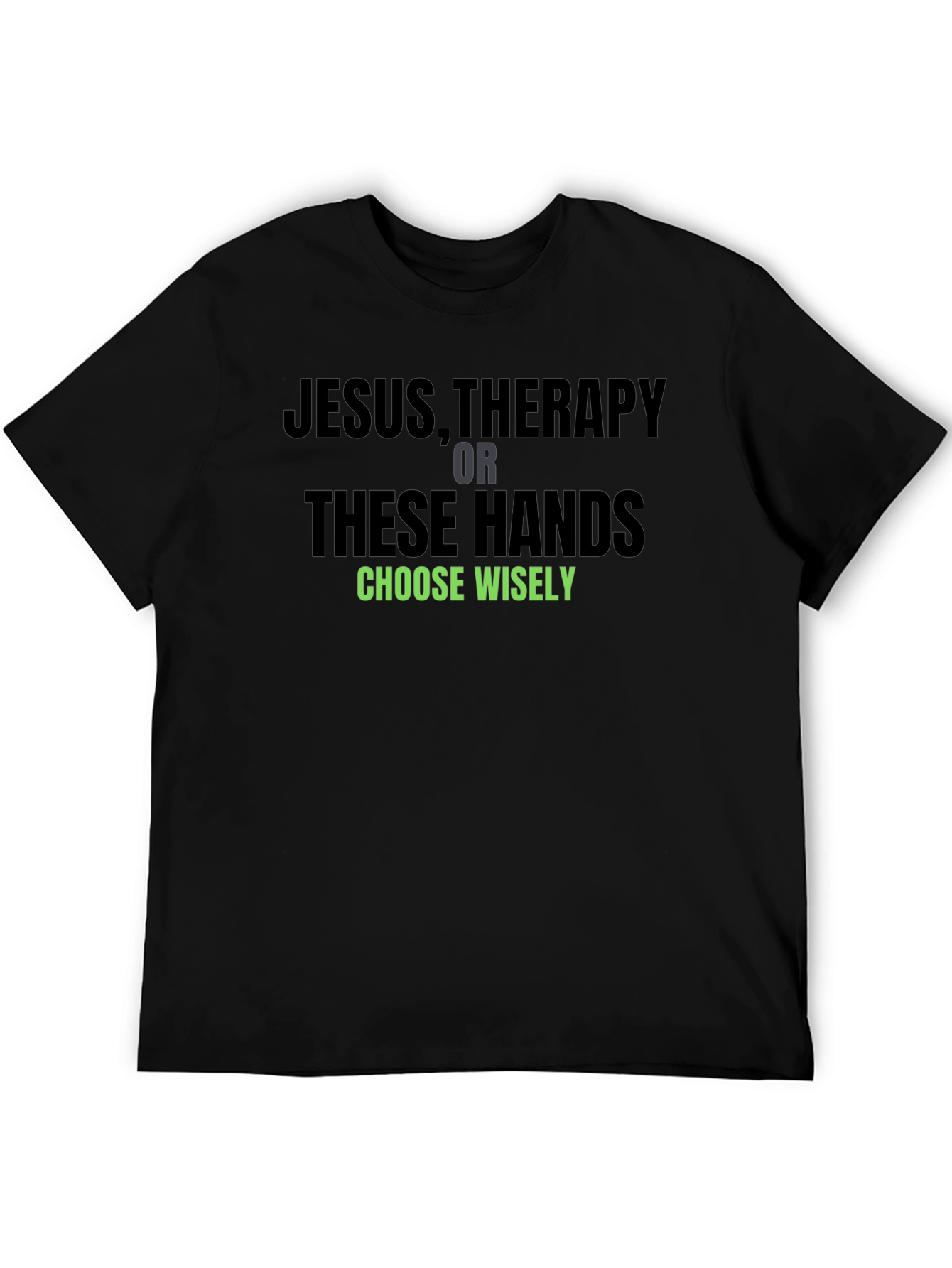 Jesus Therapy or These Hands Graphic T-Shirt