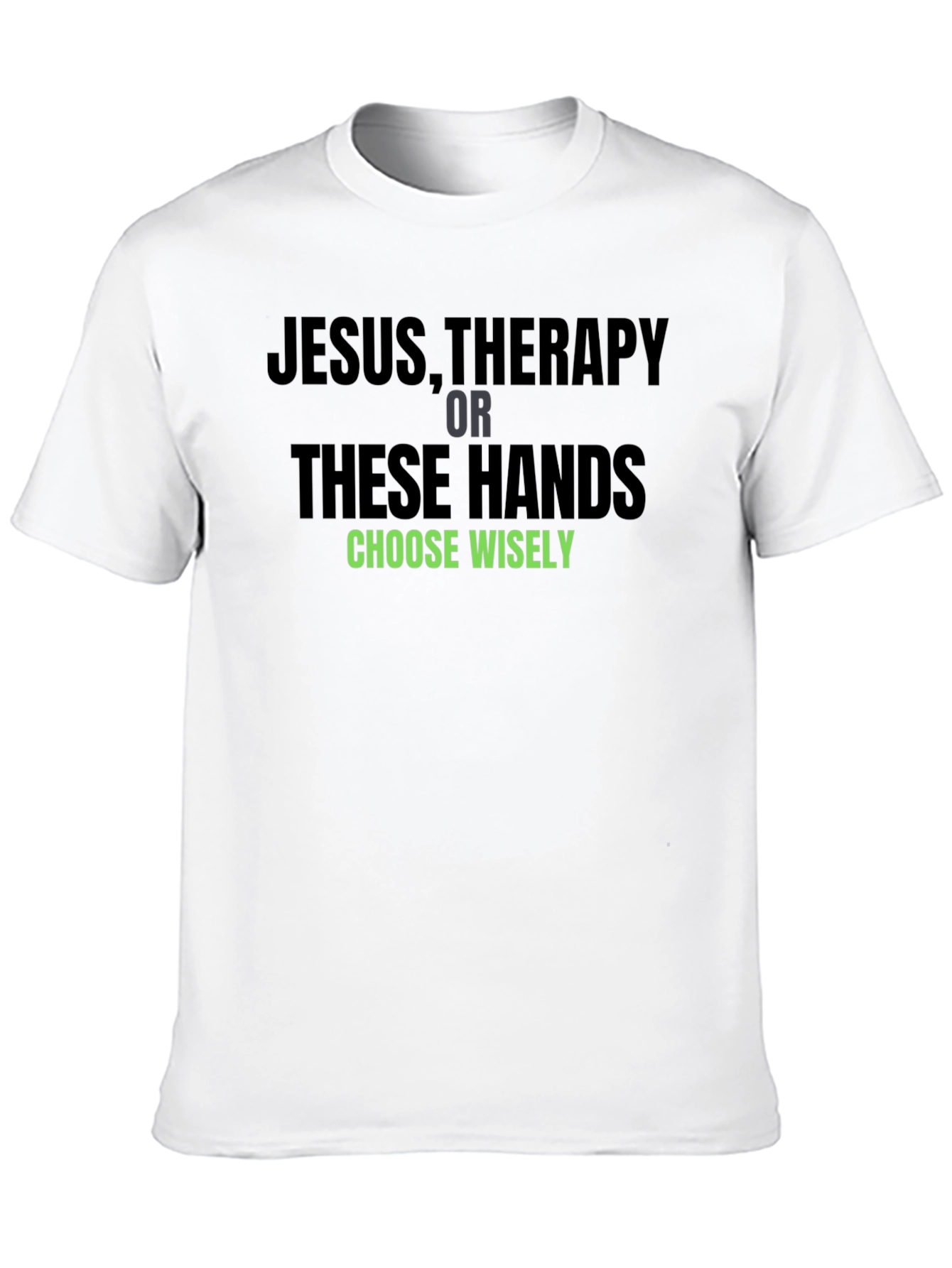 Jesus Therapy or These Hands Graphic T-Shirt