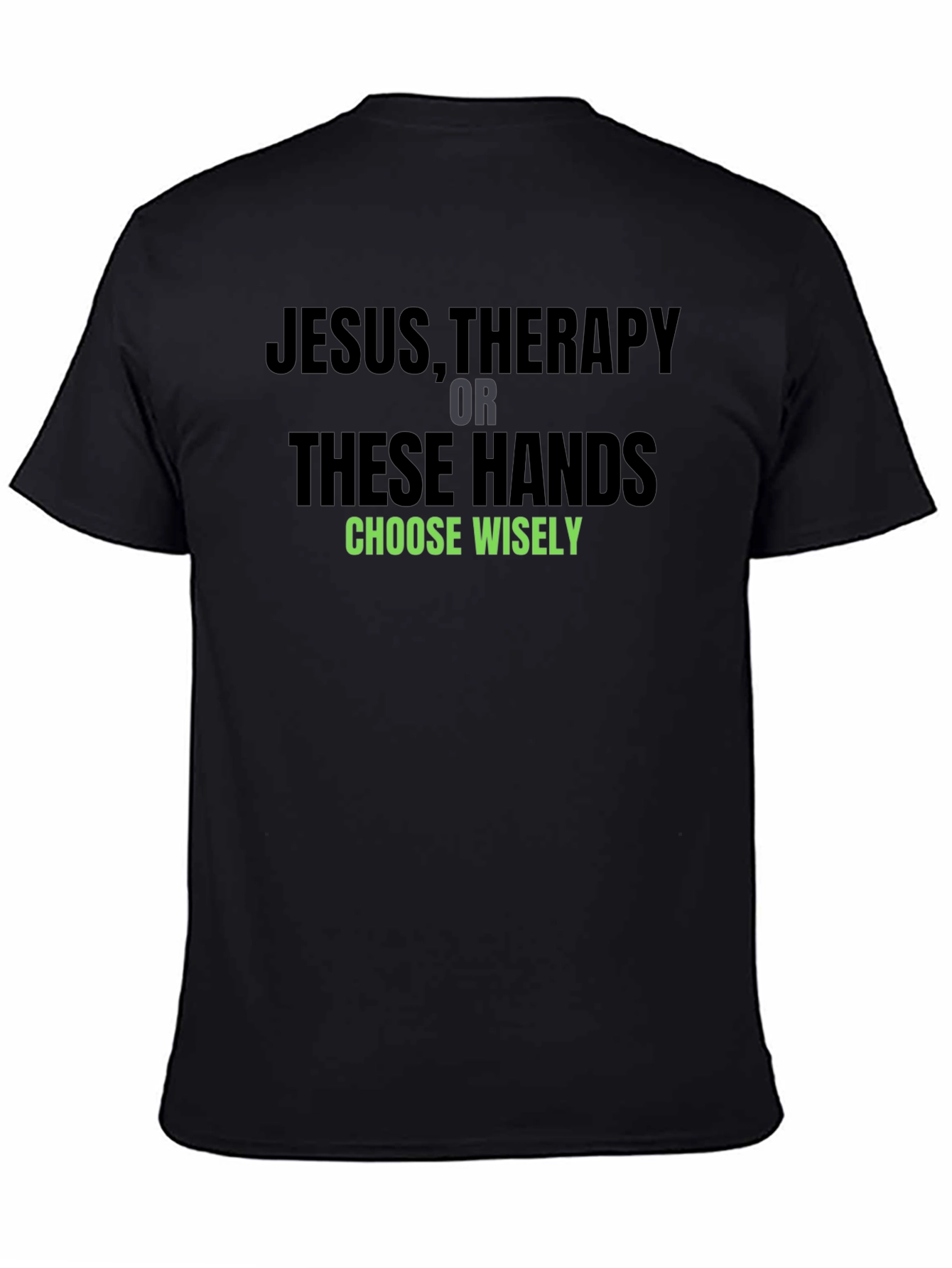 Jesus Therapy or These Hands Graphic T-Shirt
