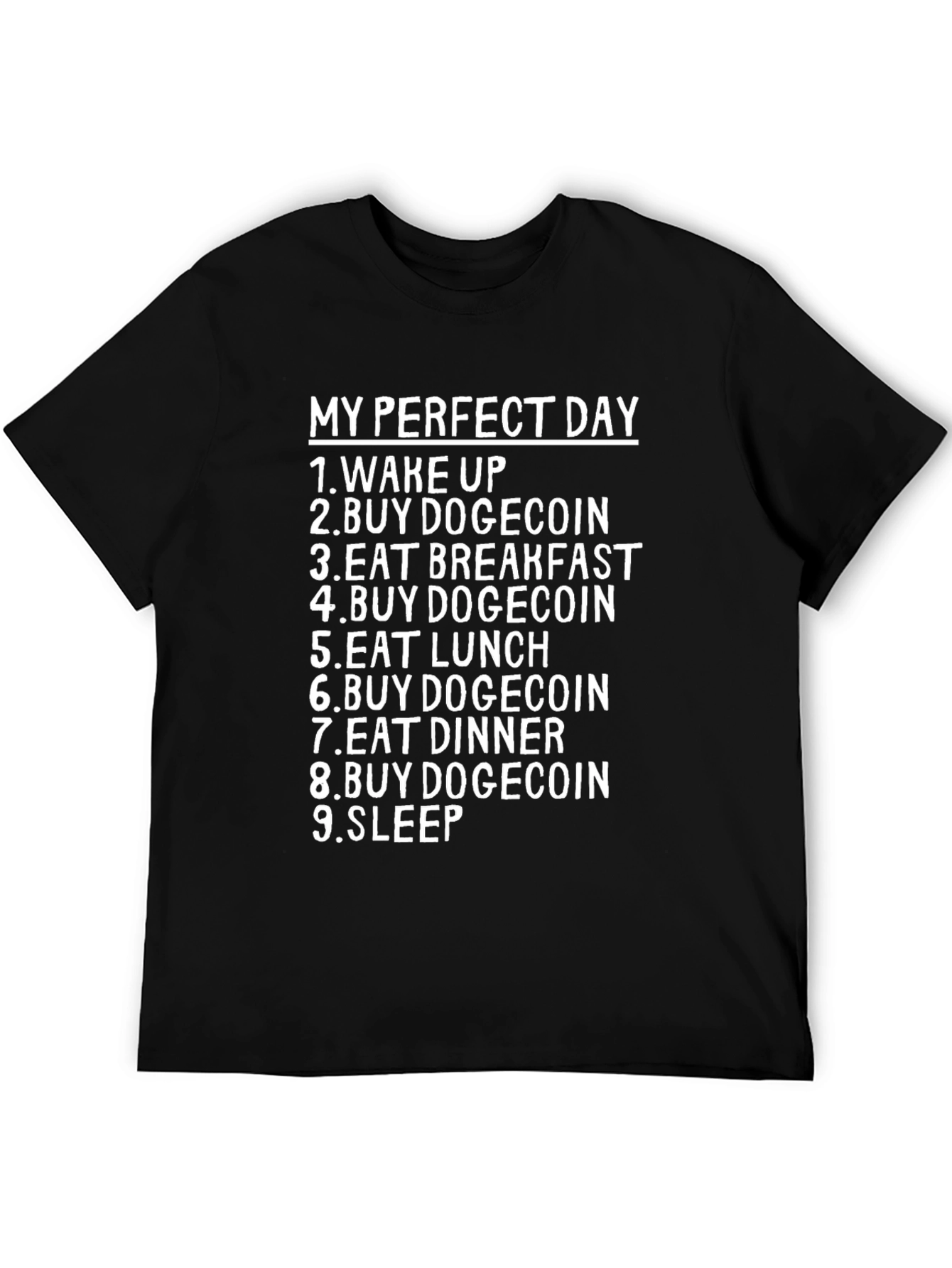 My Perfect Day Dogecoin T-Shirt