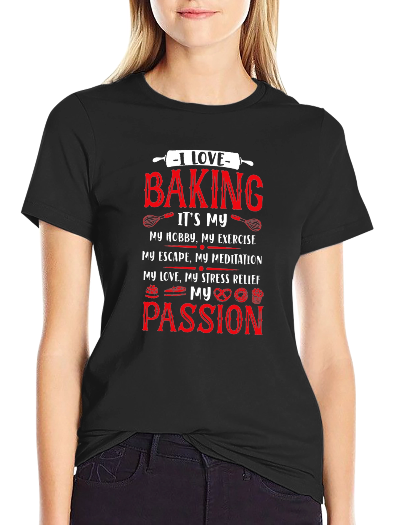 I Love Baking T-Shirt - Hobby Exercise Passion