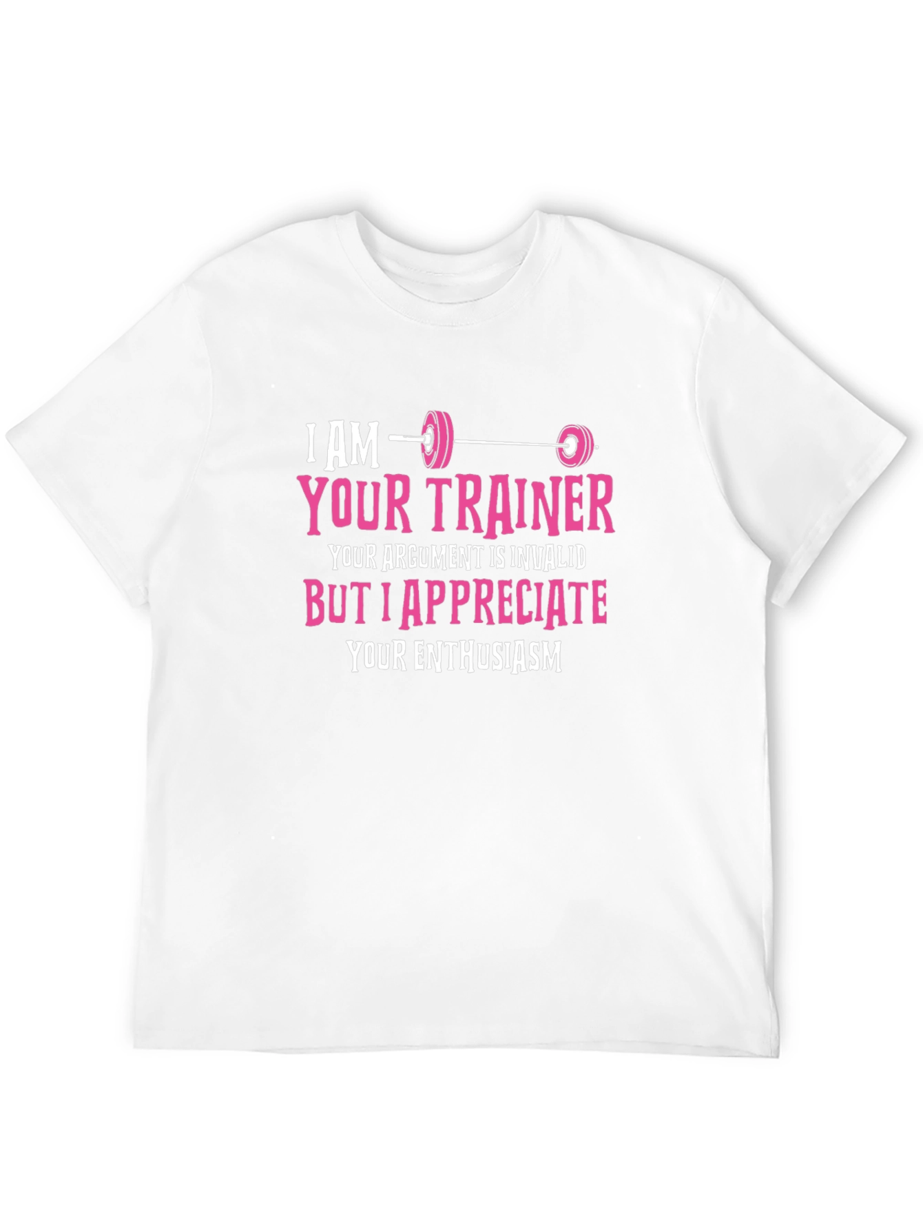 I AM YOUR TRAINER T-Shirt