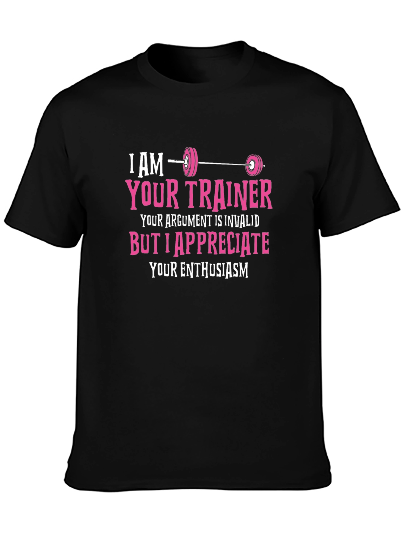 I AM YOUR TRAINER T-Shirt