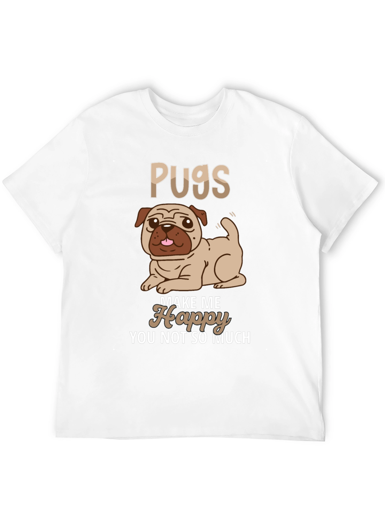Pugs Make Me Happy T-Shirt