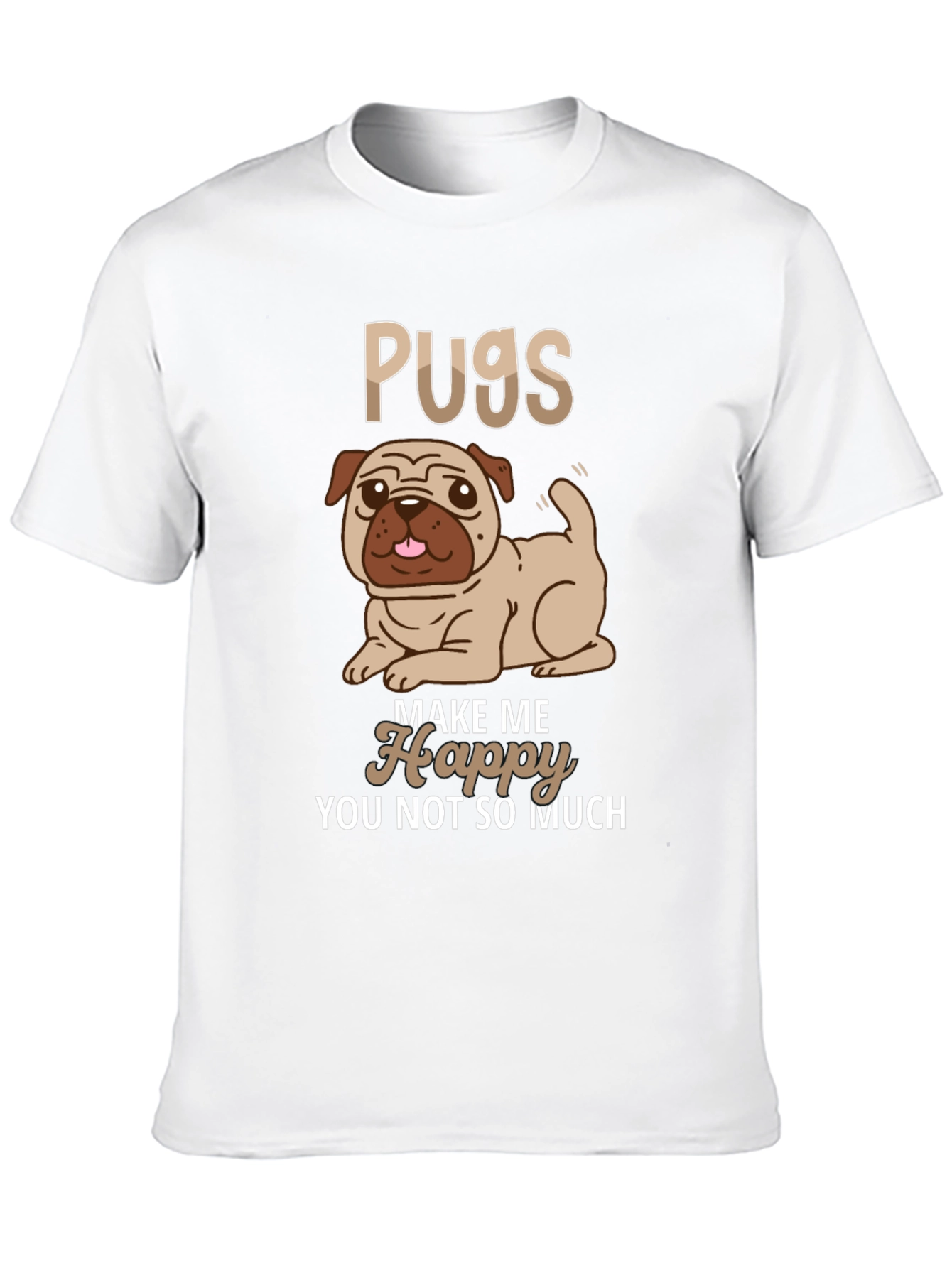 Pugs Make Me Happy T-Shirt