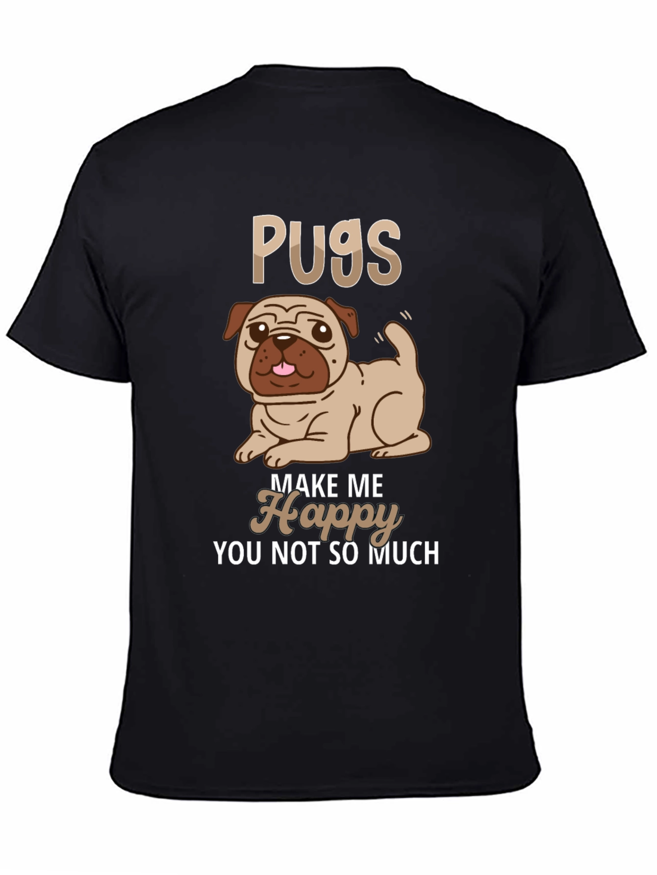 Pugs Make Me Happy T-Shirt