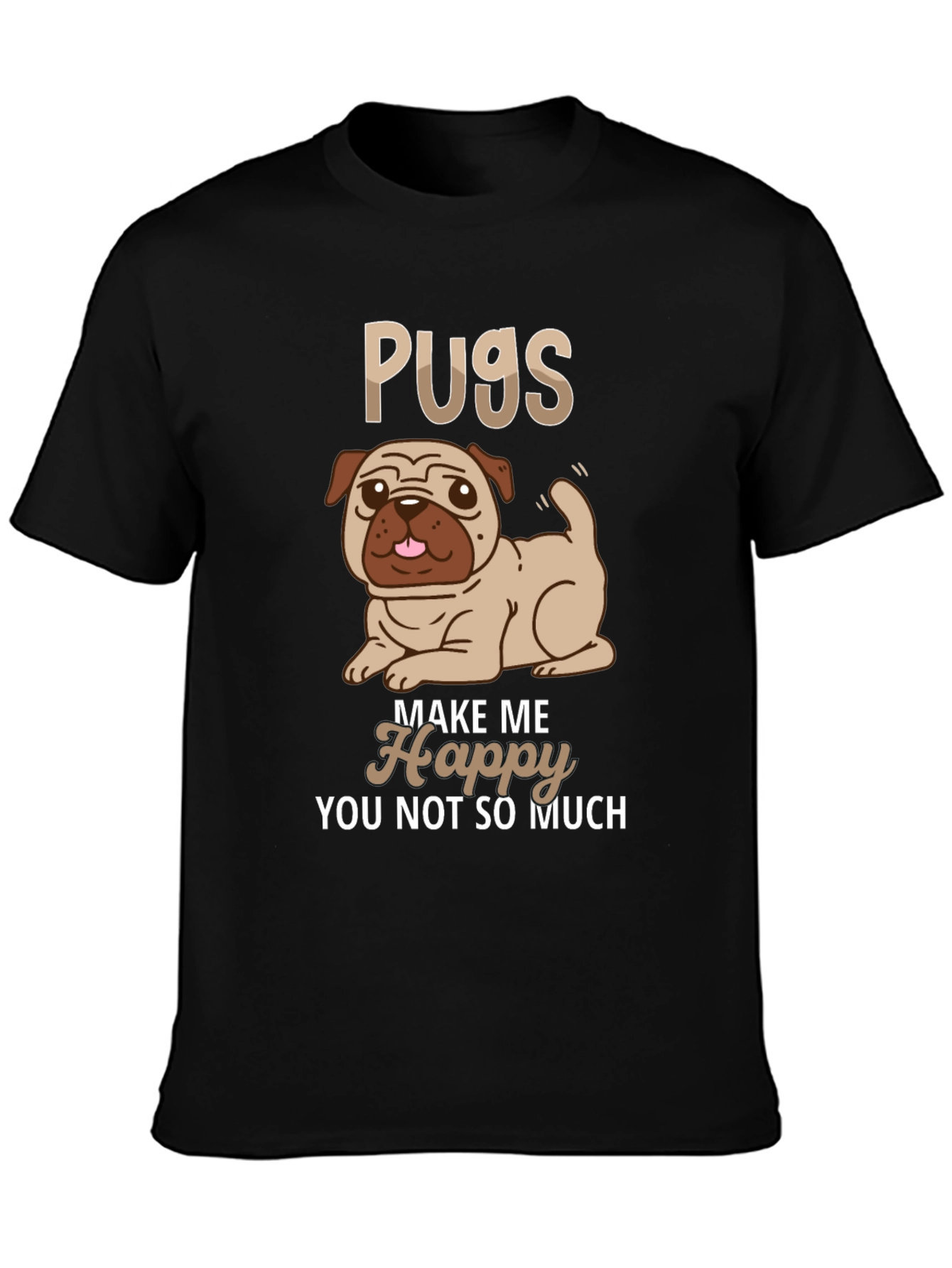 Pugs Make Me Happy T-Shirt