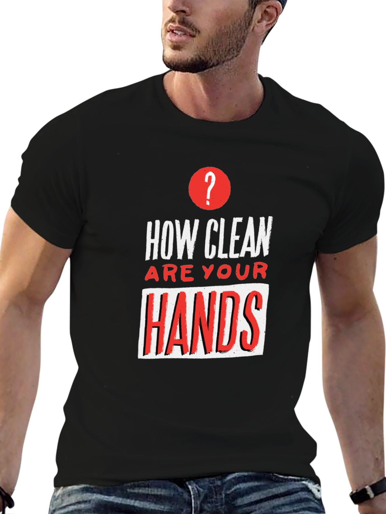 How Clean Are Your Hands? Graphic T-Shirt