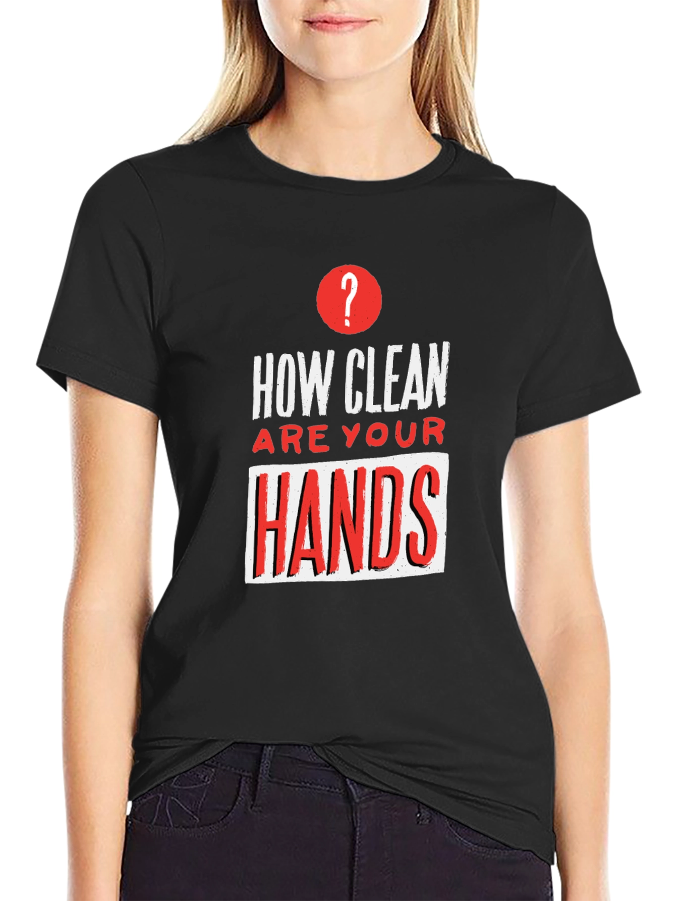 How Clean Are Your Hands? Graphic T-Shirt