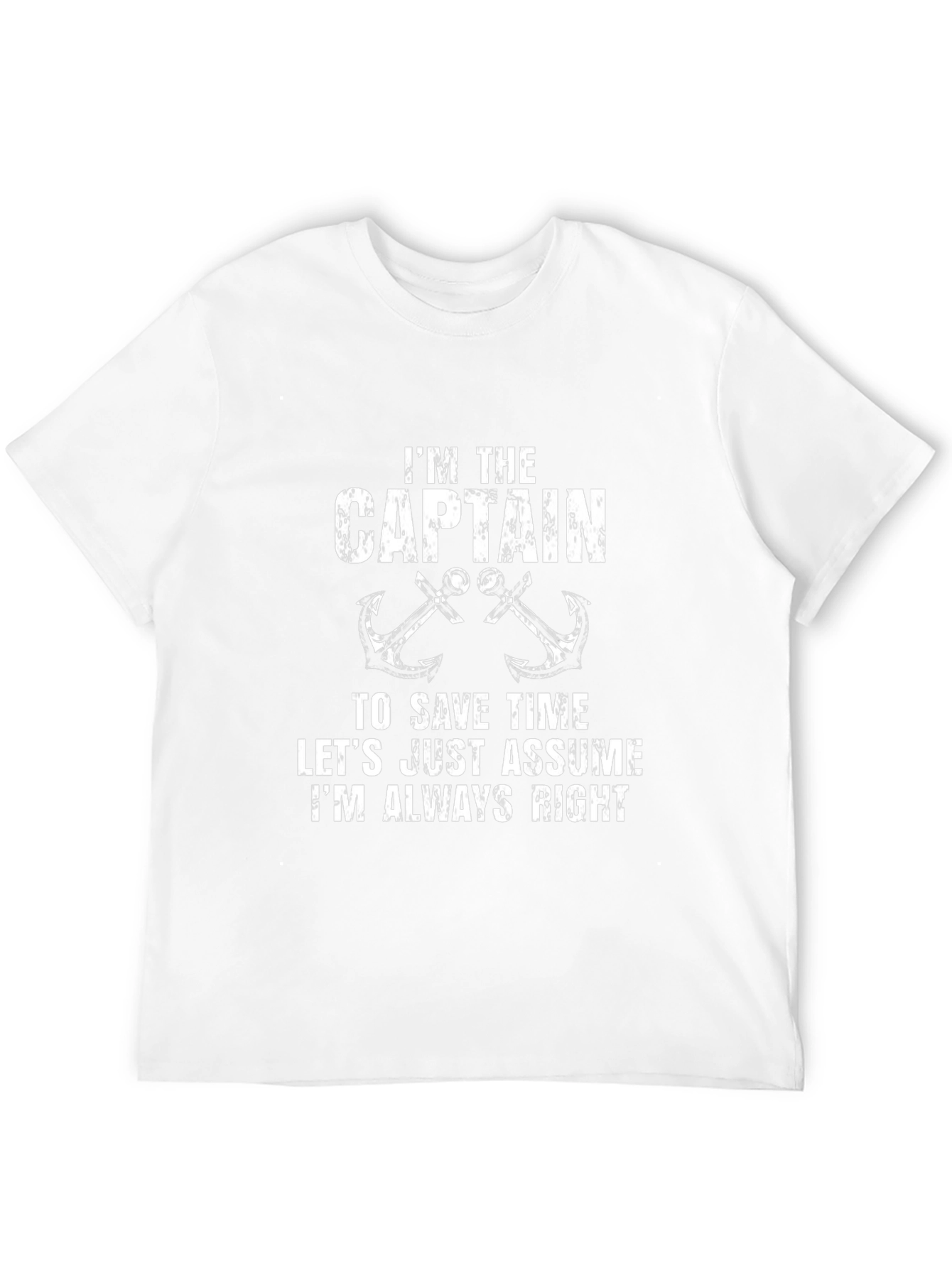 Im the Captain T-Shirt - Funny Slogan Tee