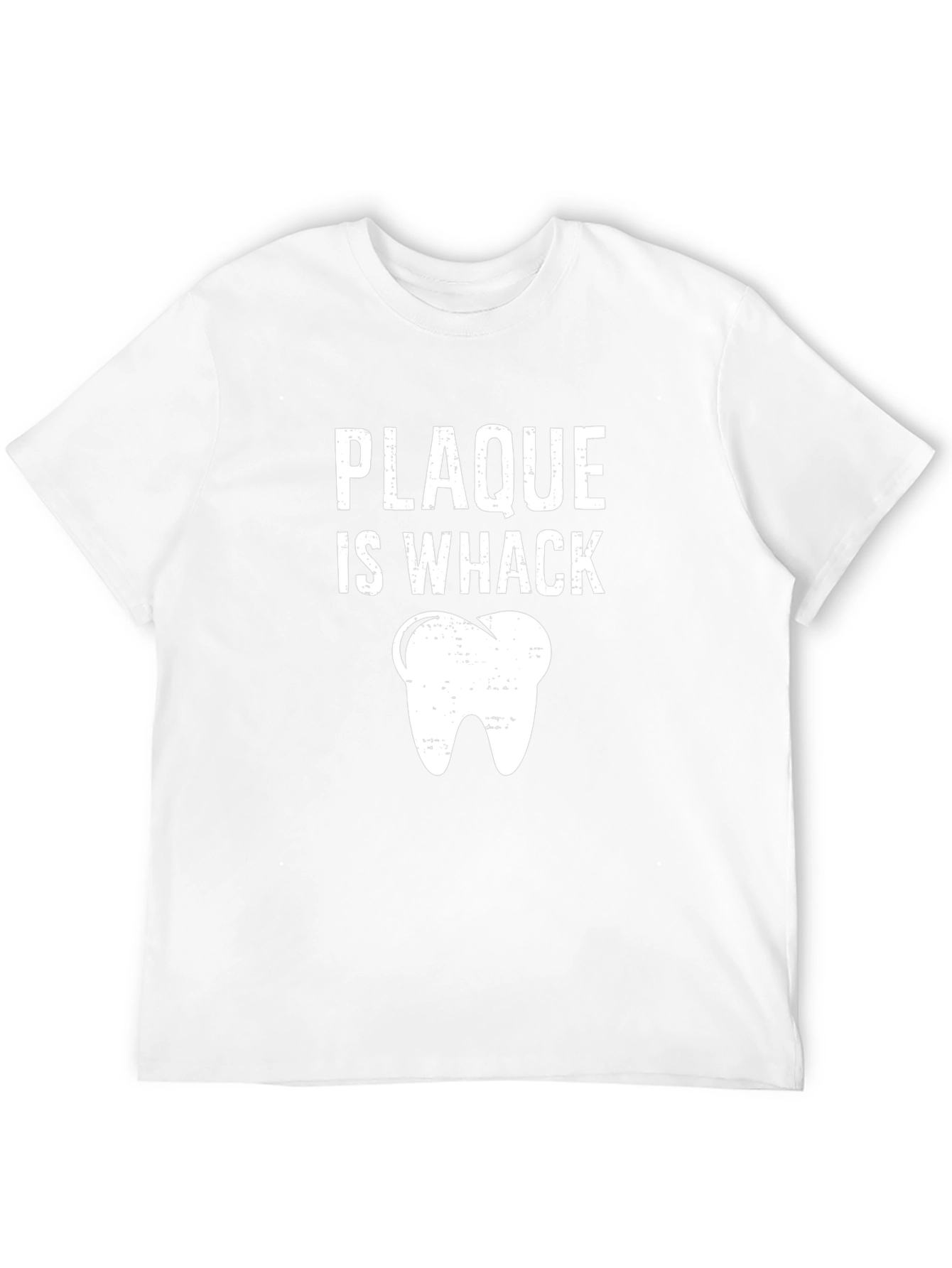 Plaque Is Whack Dental Humor T-Shirt