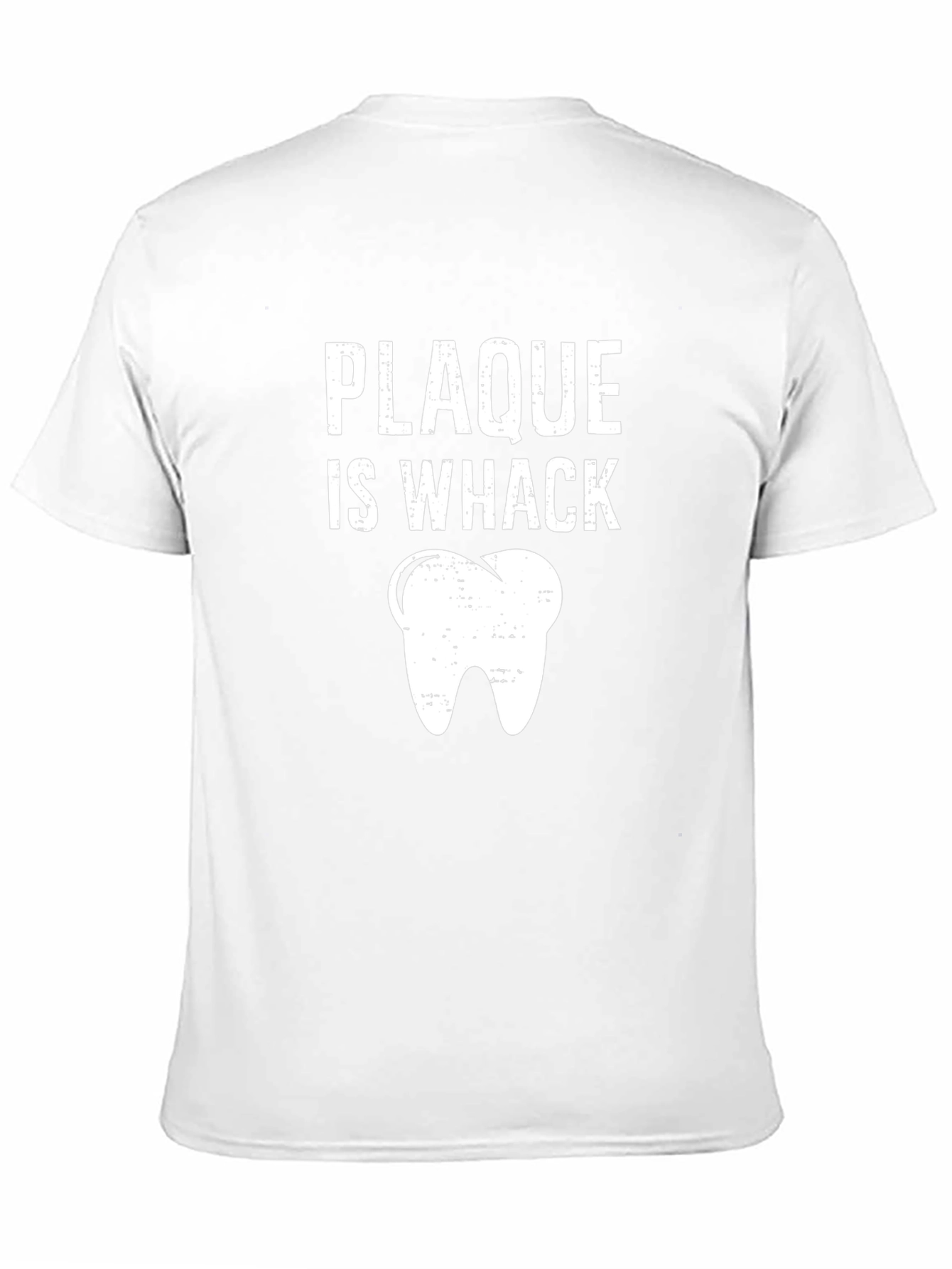 Plaque Is Whack Dental Humor T-Shirt