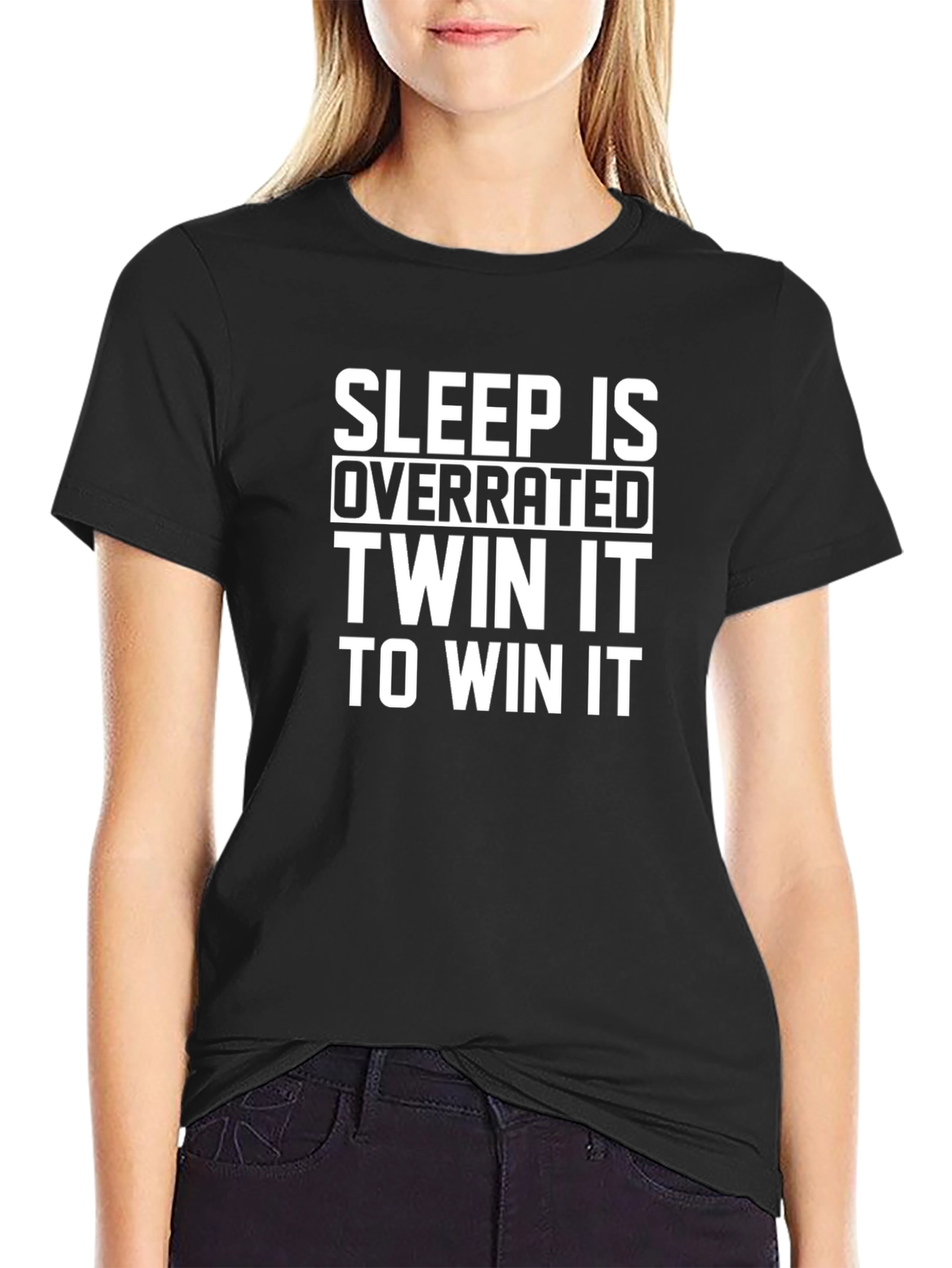 Sleep is Overrated Twin It to Win It T-Shirt