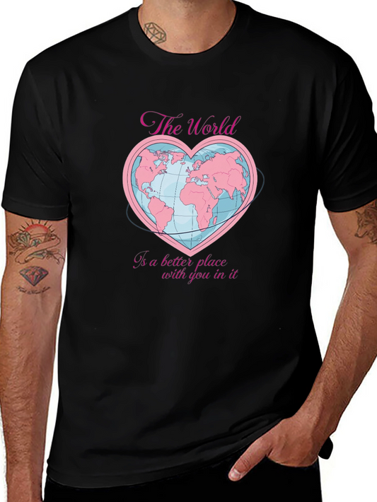 The World Is a Better Place T-Shirt
