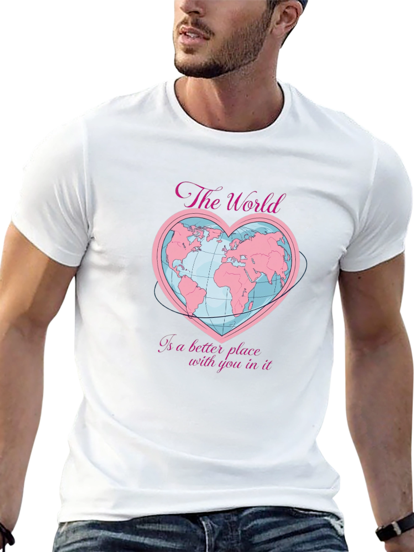 The World Is a Better Place T-Shirt