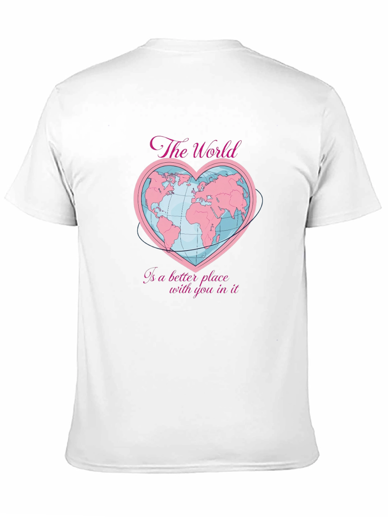 The World Is a Better Place T-Shirt
