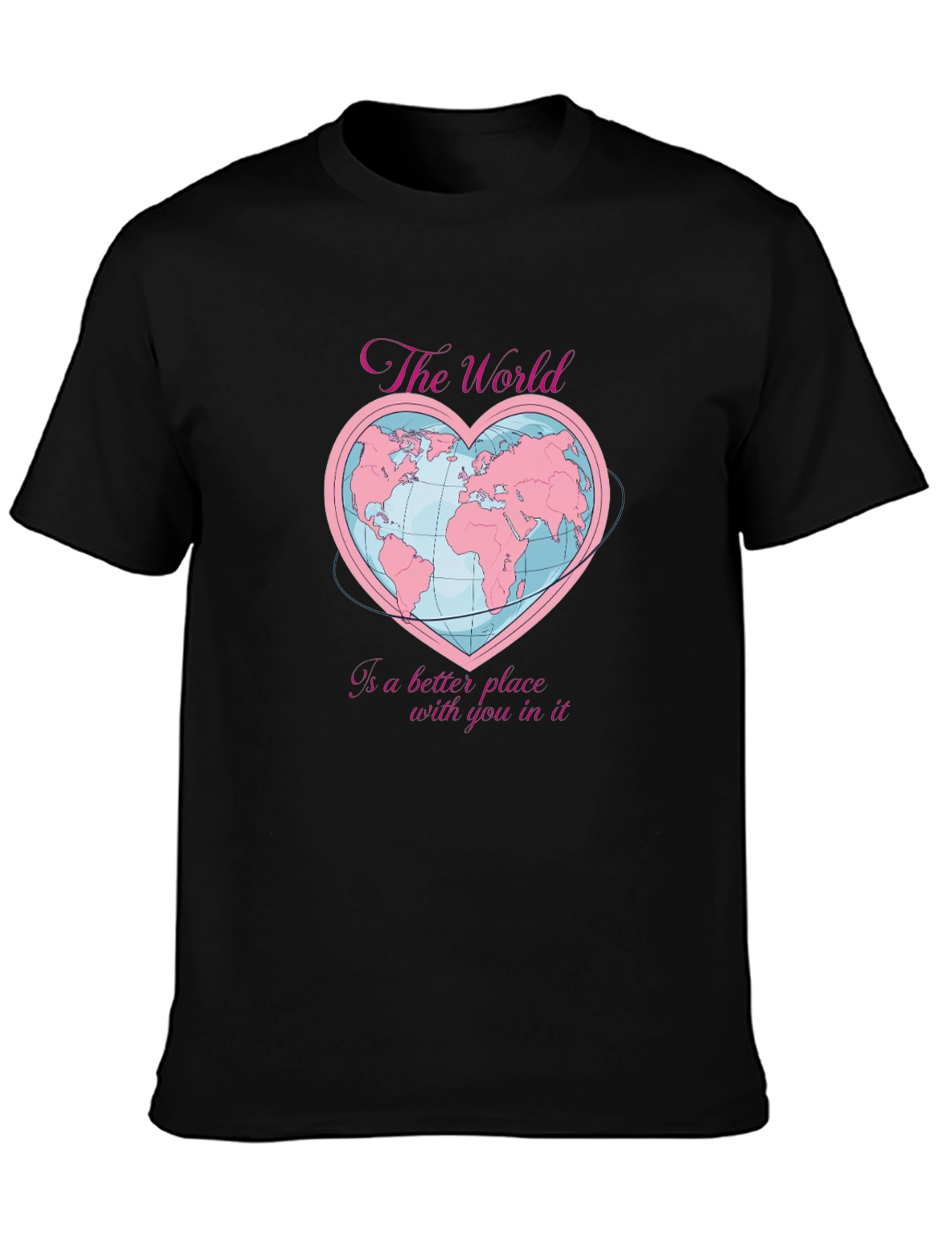 The World Is a Better Place T-Shirt