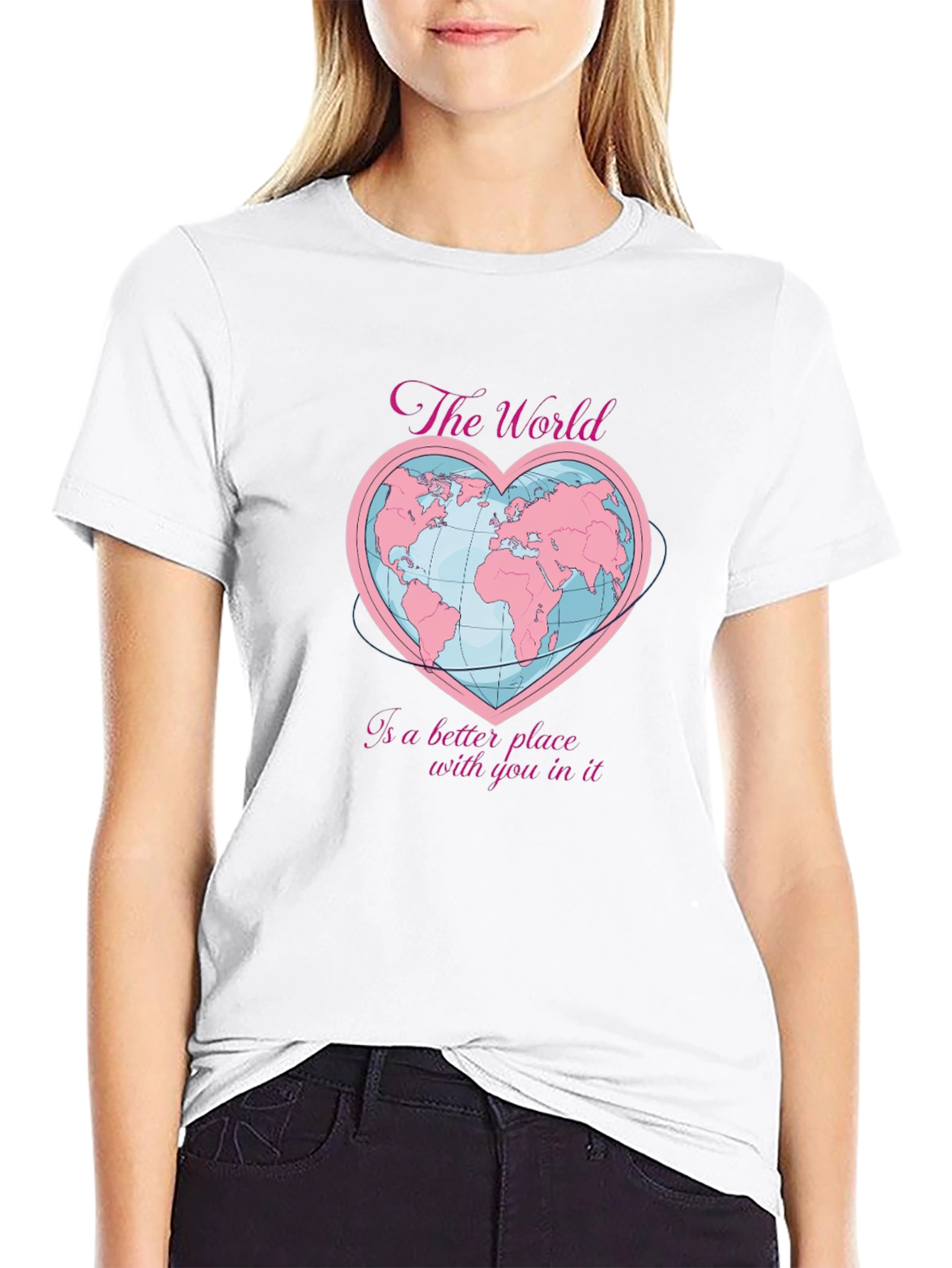 The World Is a Better Place T-Shirt