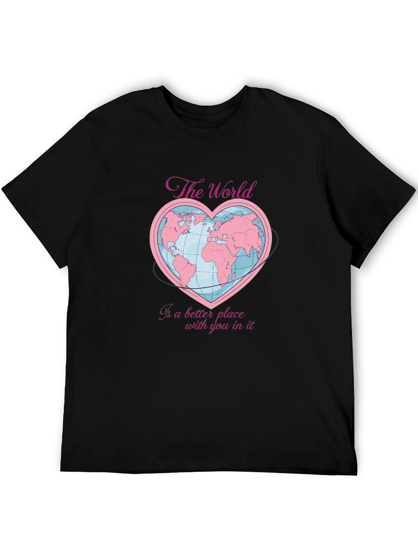 The World Is a Better Place T-Shirt