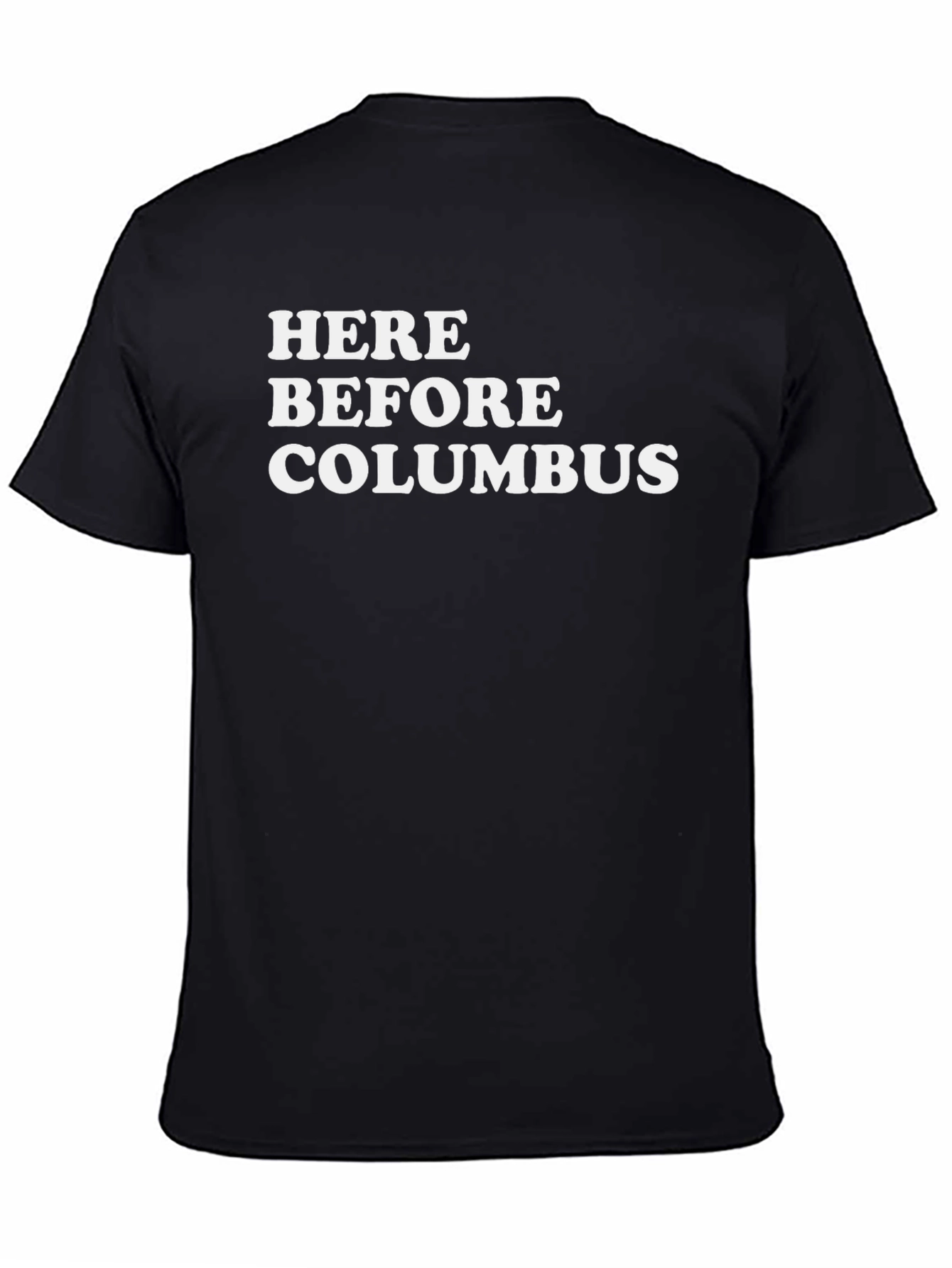 Here Before Columbus T-Shirt