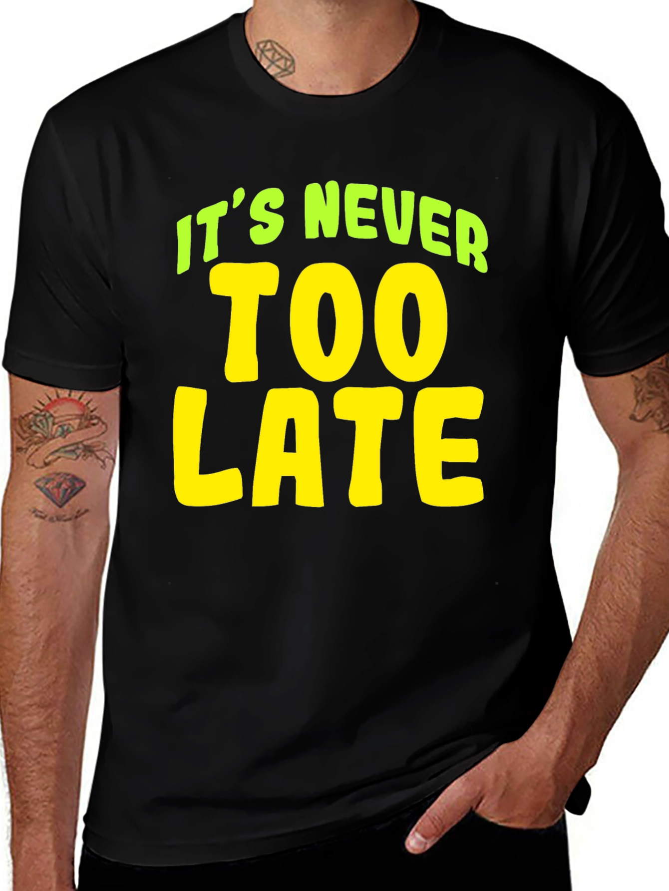 Its Never Too Late T-Shirt