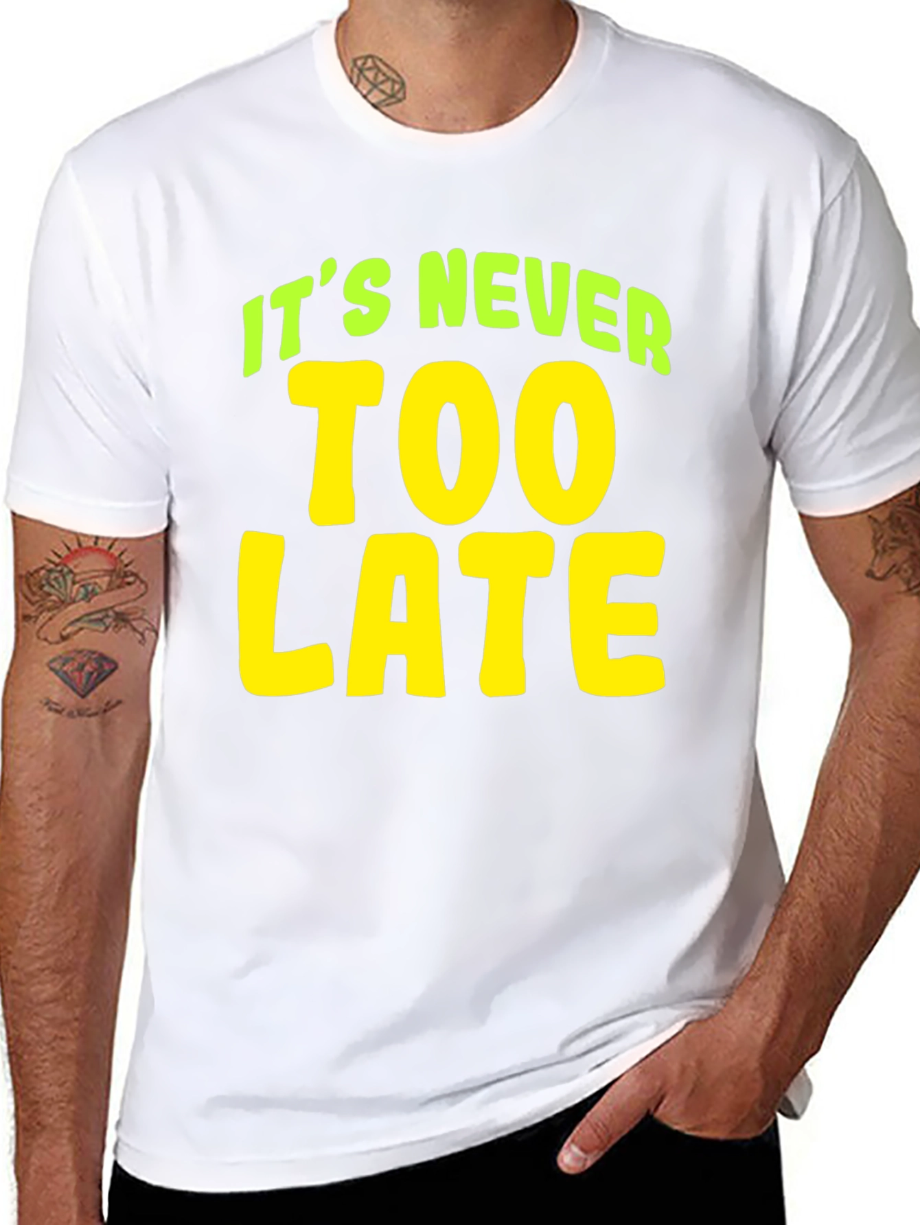 Its Never Too Late T-Shirt