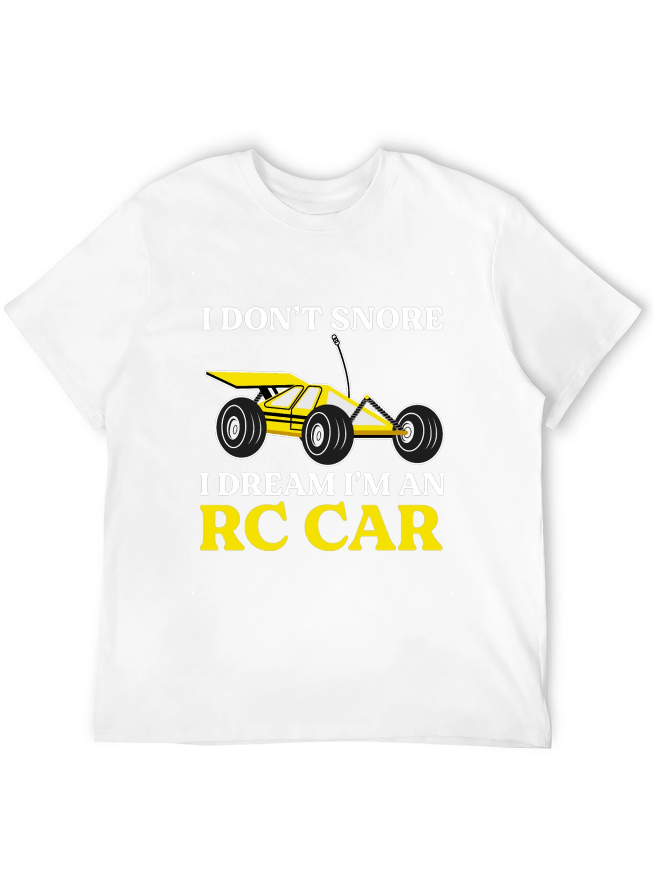 I Dont Snore RC Car T-Shirt