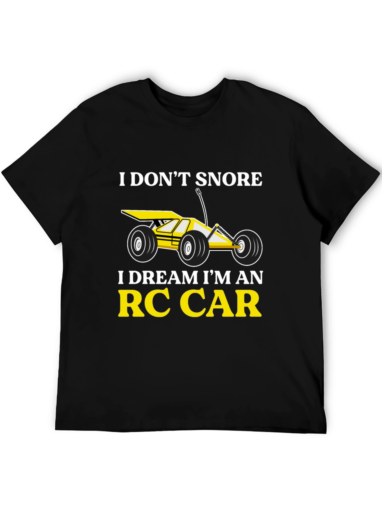 I Dont Snore RC Car T-Shirt