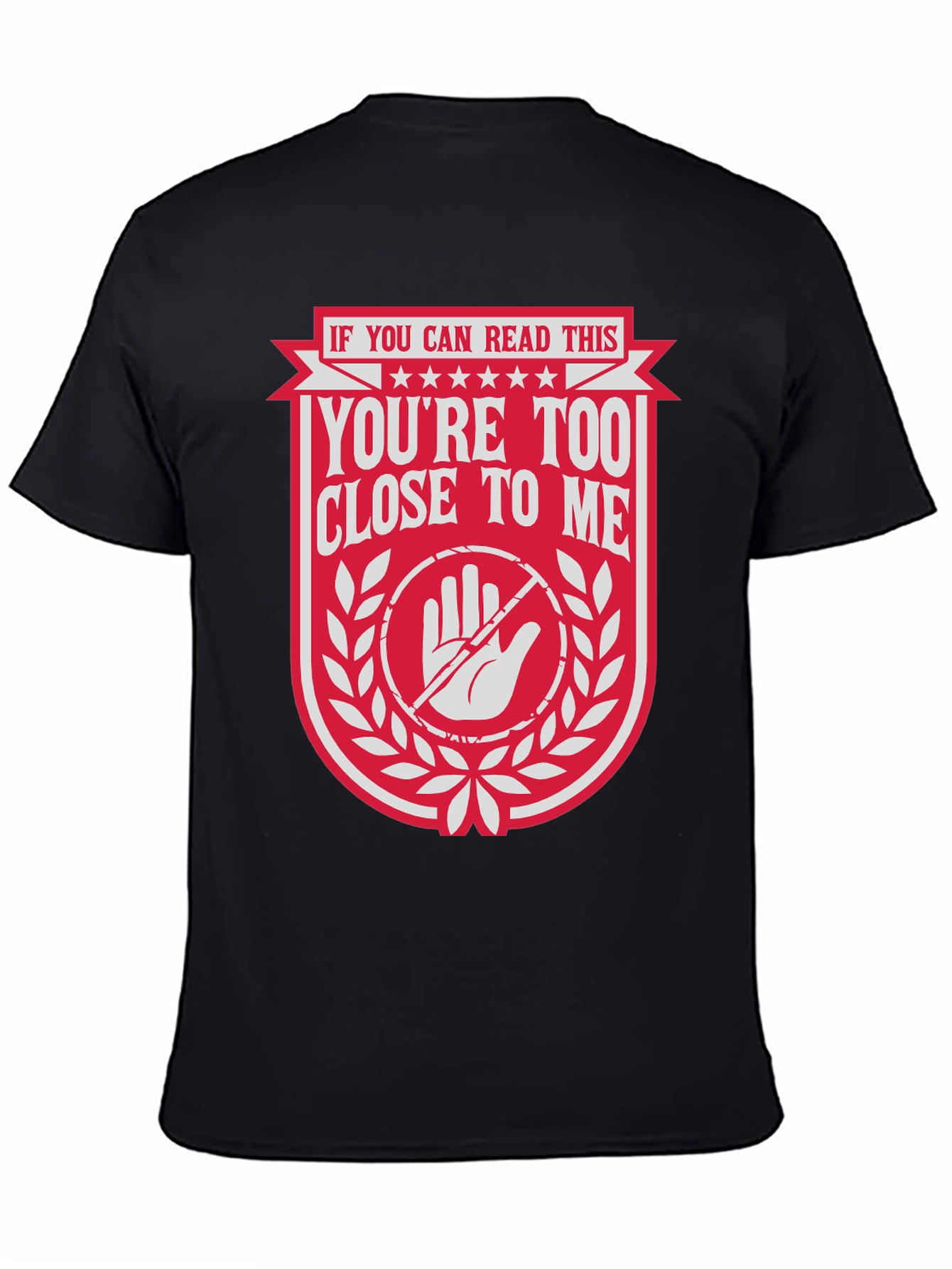 Youre Too Close T-Shirt: Funny Social Distancing Tee
