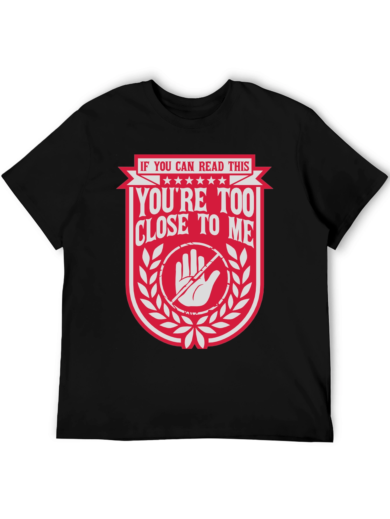 Youre Too Close T-Shirt: Funny Social Distancing Tee