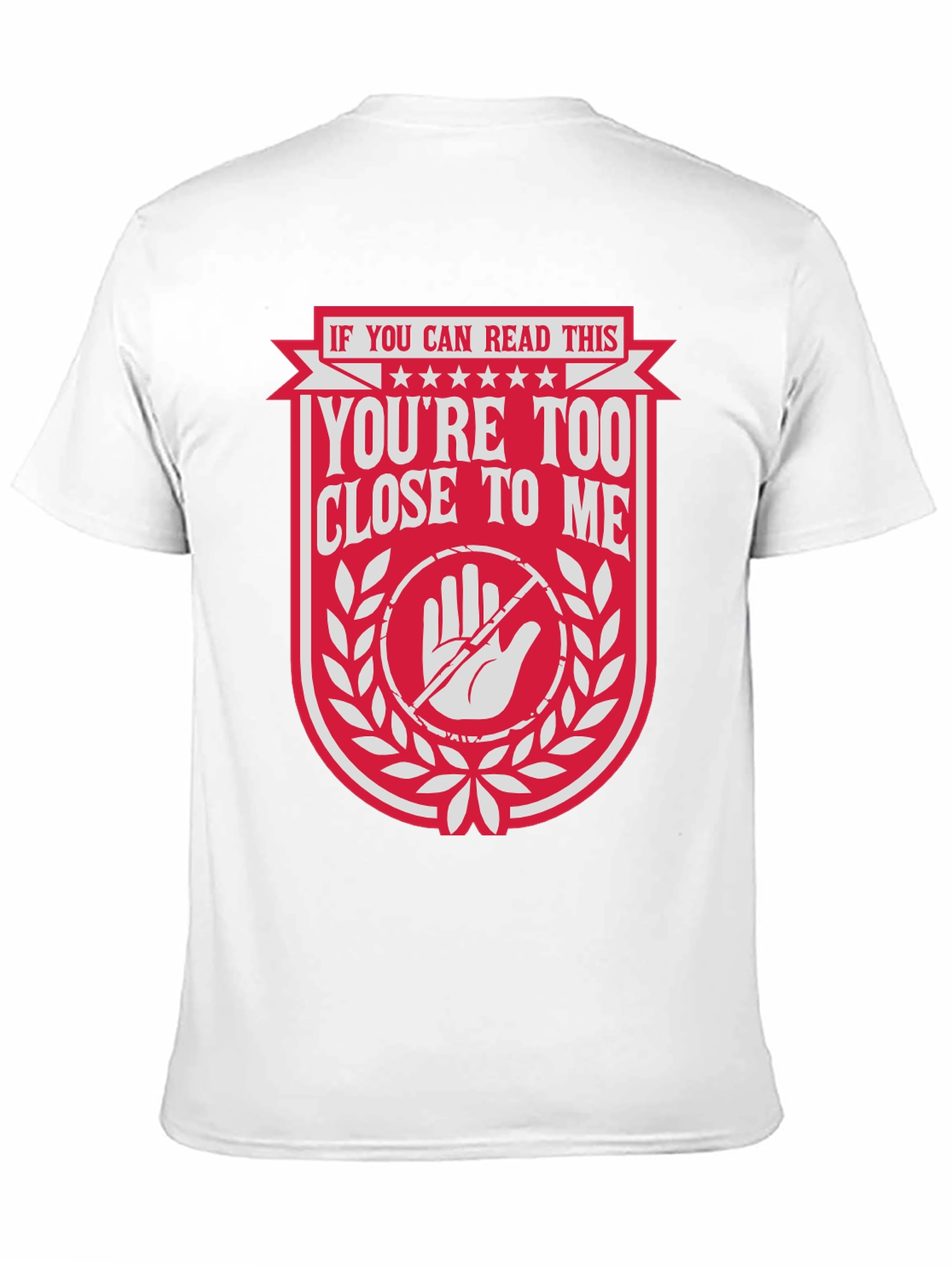 Youre Too Close T-Shirt: Funny Social Distancing Tee