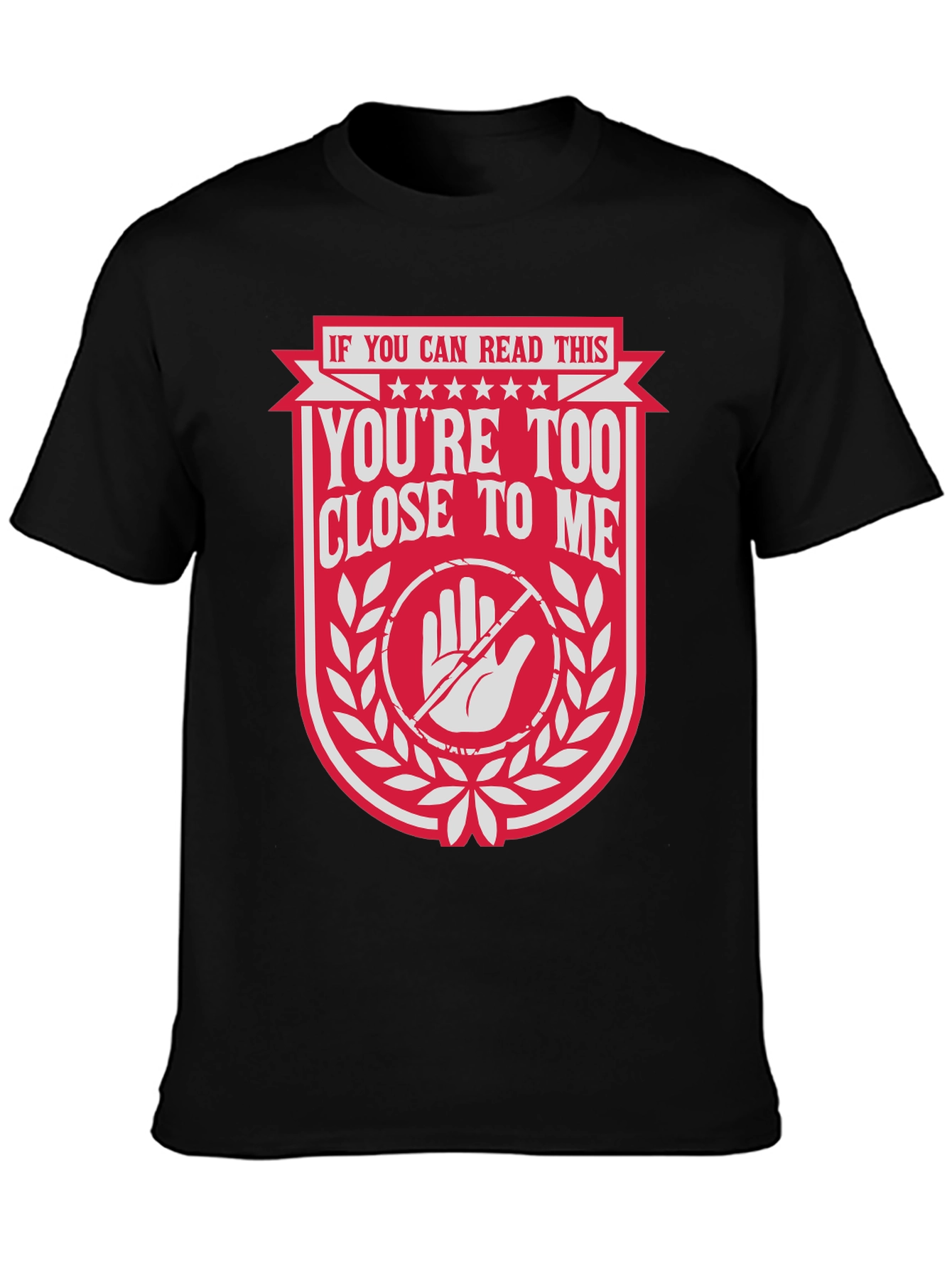 Youre Too Close T-Shirt: Funny Social Distancing Tee