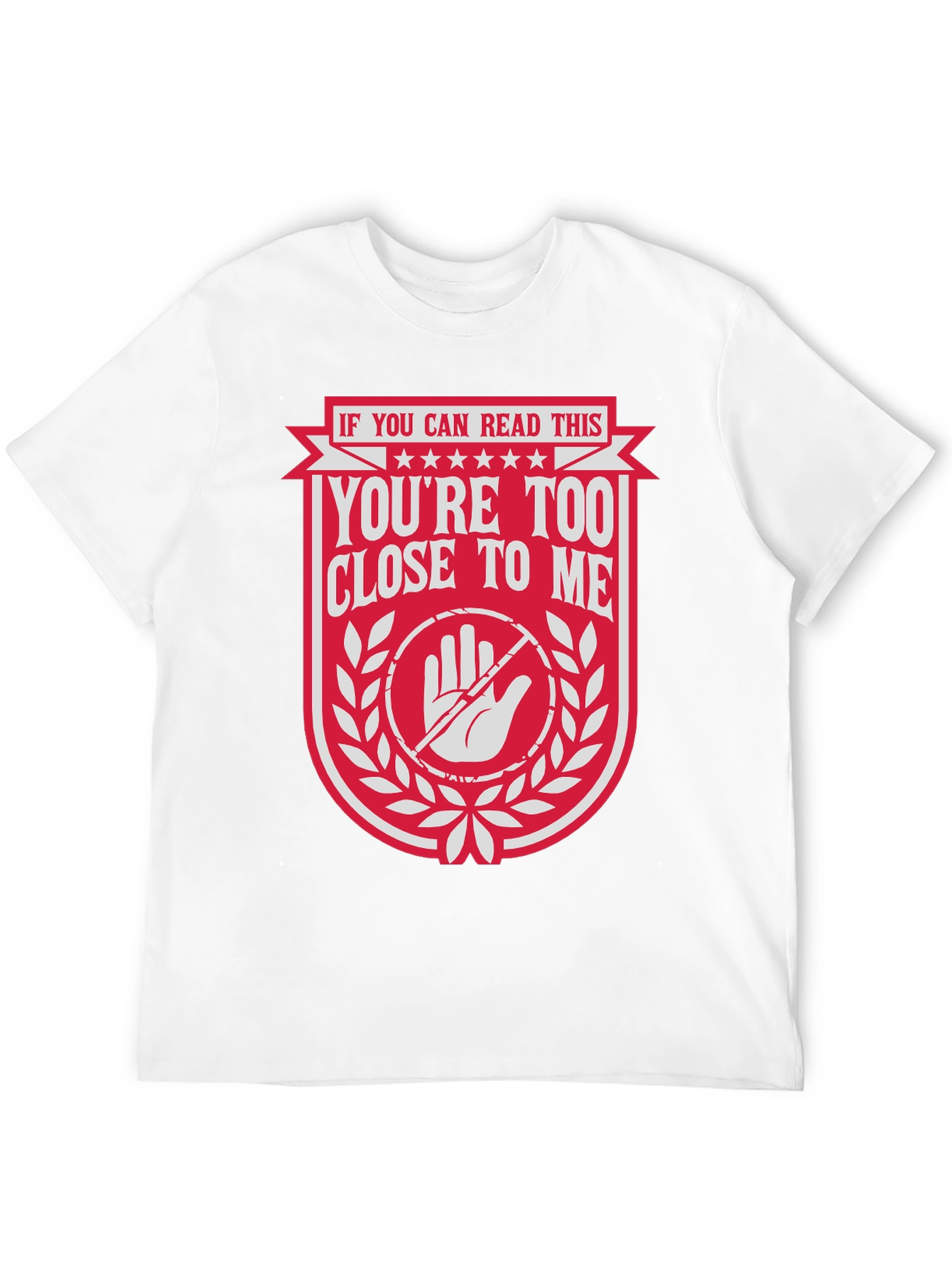 Youre Too Close T-Shirt: Funny Social Distancing Tee