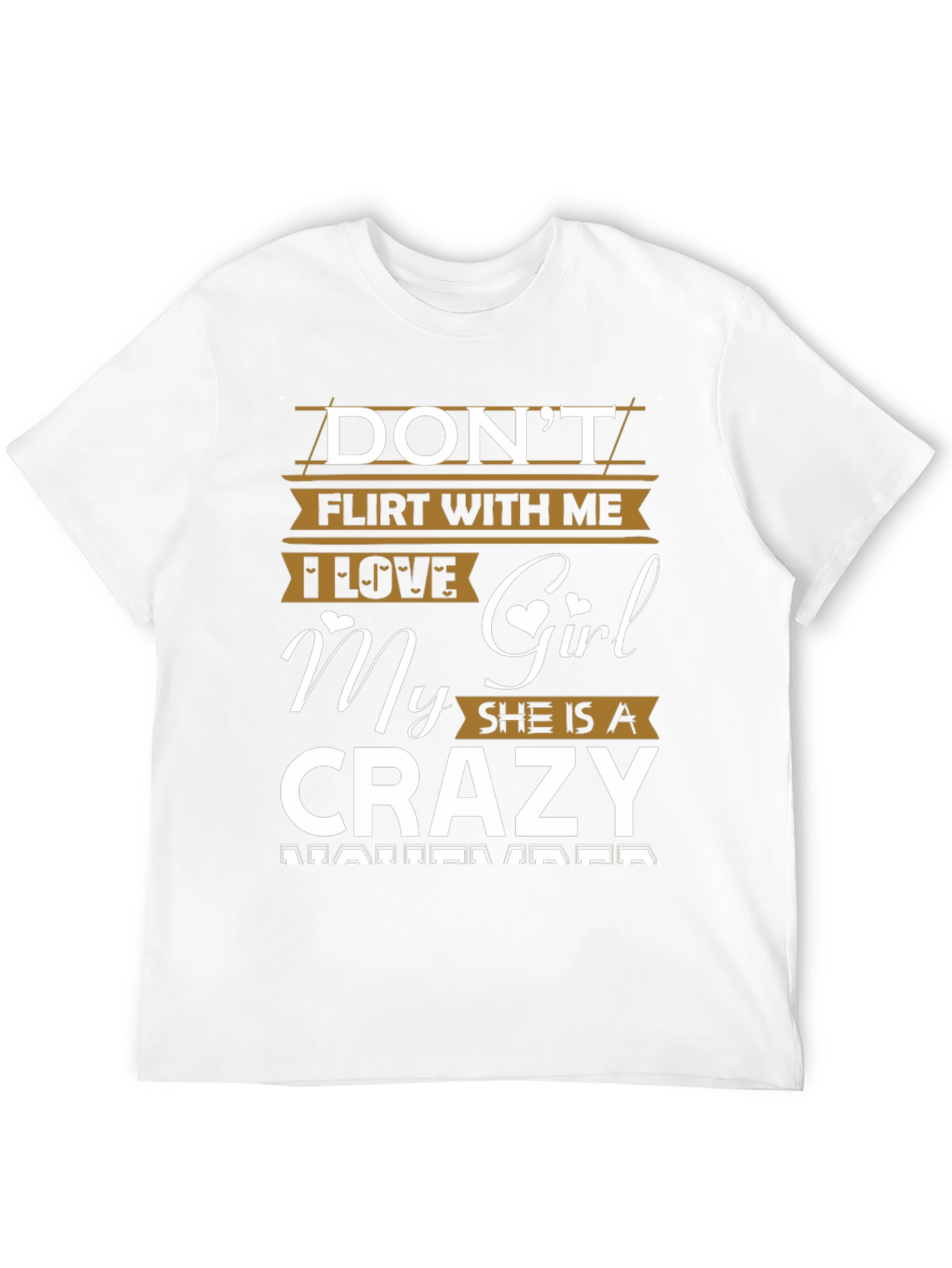 Dont Flirt With Me Crazy Girl T-Shirt